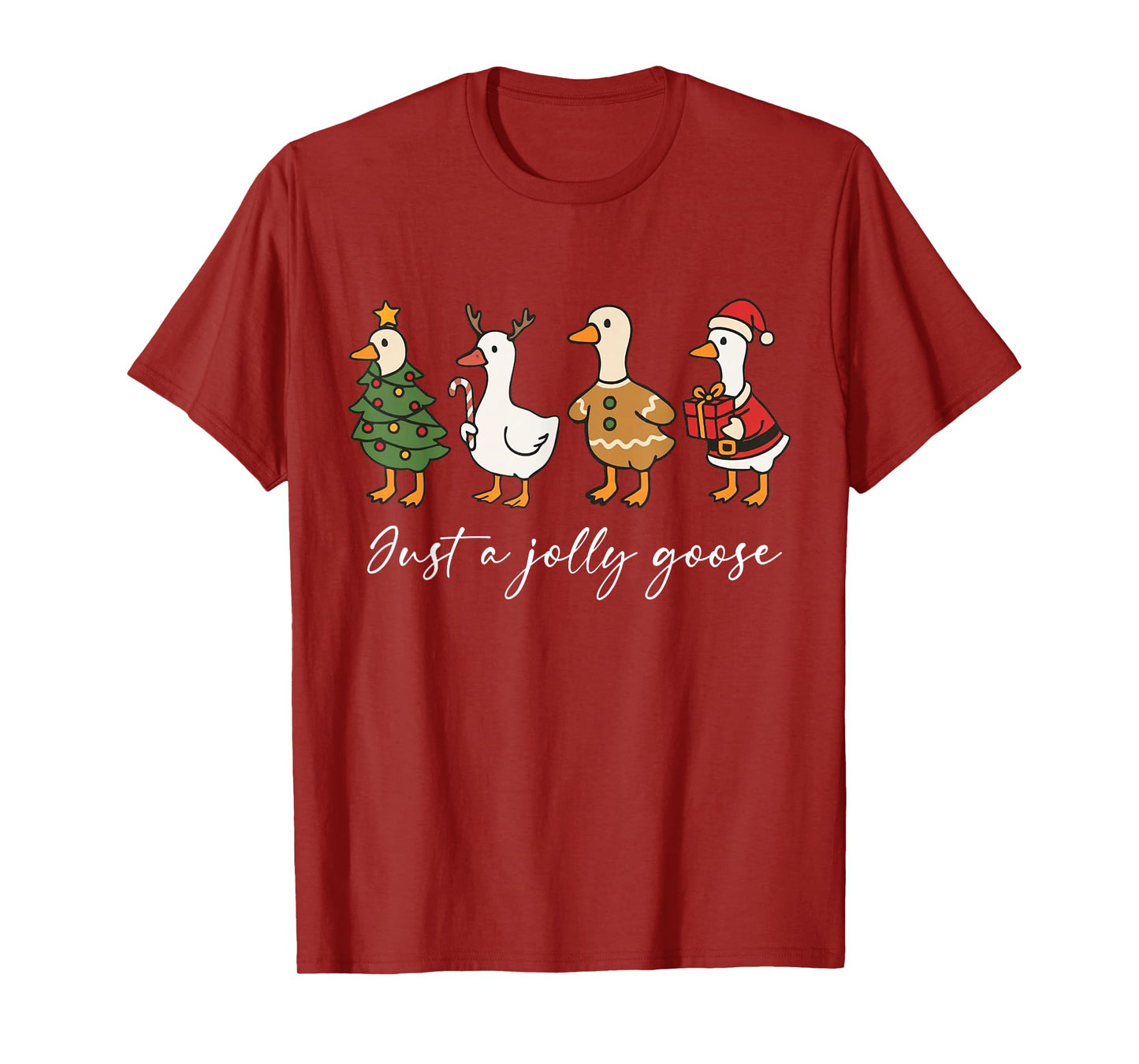 Just A Jolly Cute Goose Funny Merry Goosemas Christmas Xmas T-Shirt