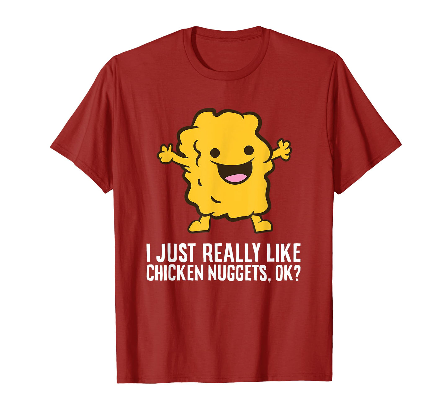 Chicken Nuggets Lover I Just Really Like Chicken Nuggets T-Shirt