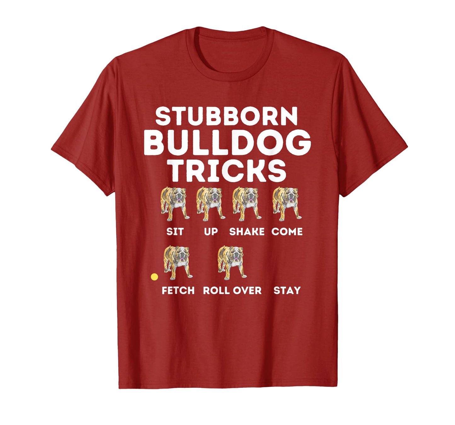 Stubborn Bulldog Tricks - Funny English Bulldog Dog Lover T-Shirt