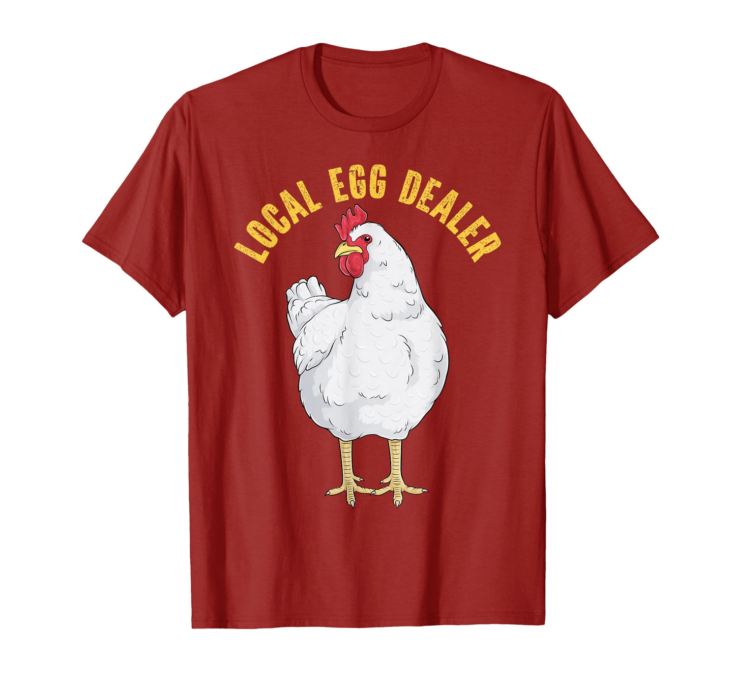 Local Egg Dealer Funny Chicken Eggs Farmer Hen Farm Animal T-Shirt