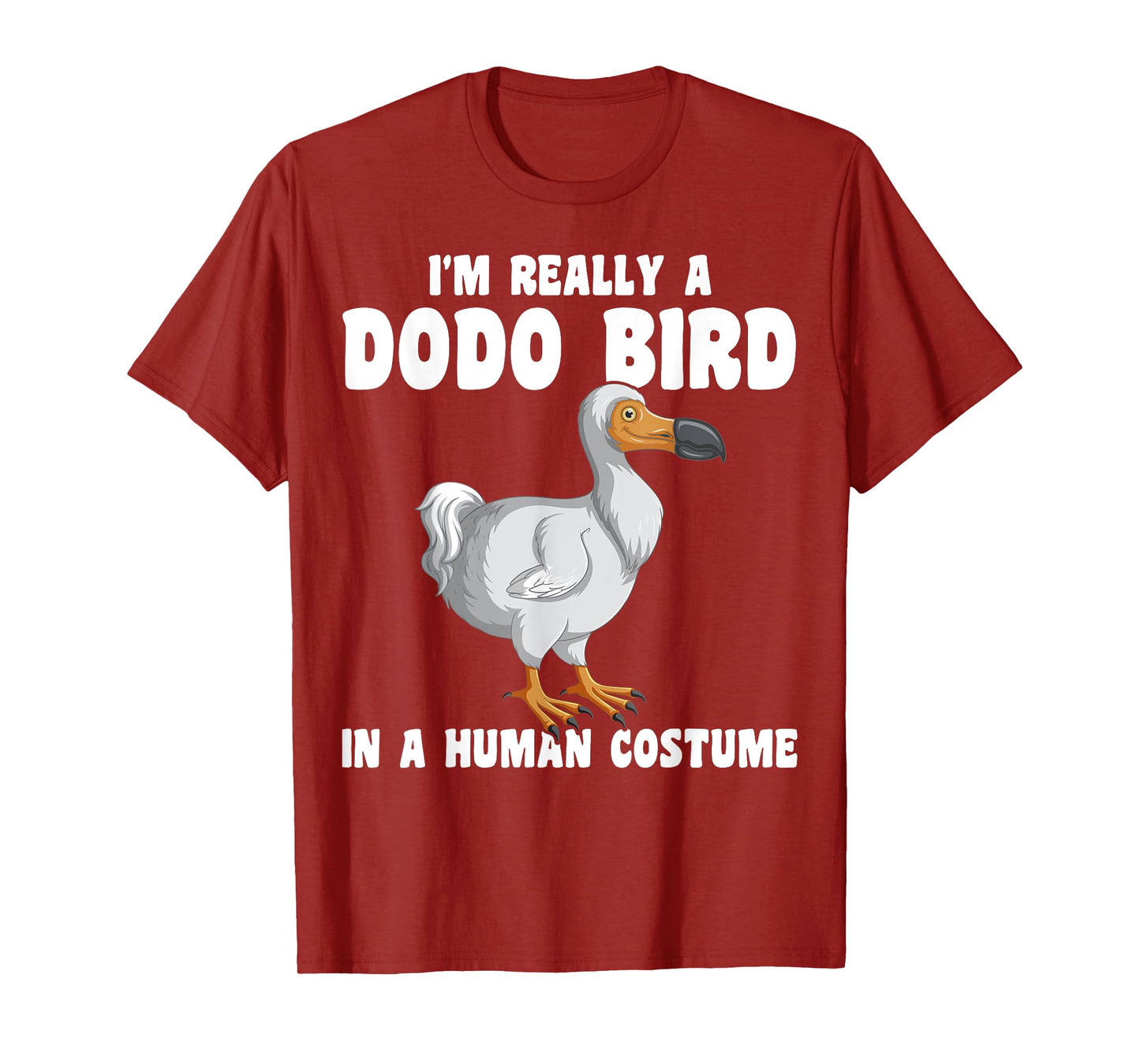 Funny Dodo Bird I'm Really A Dodo Bird In A Human Costume T-Shirt