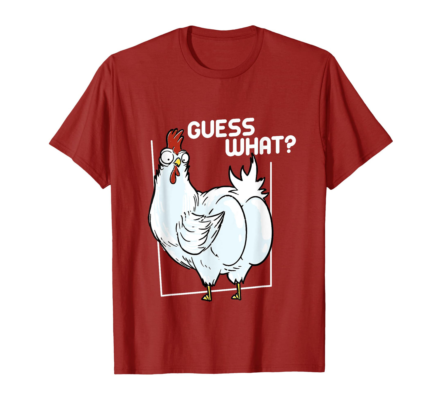 Guess What Chicken Butt Funny Chickens T-Shirt