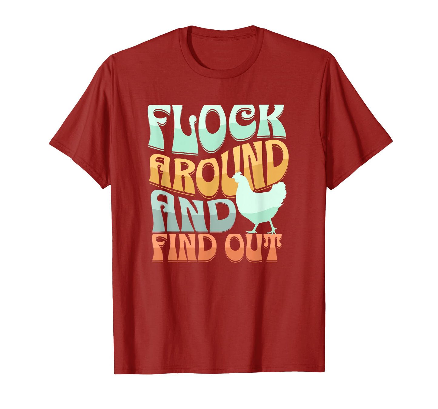 Funny Flock Around and Find Out Retro Chicken T-Shirt