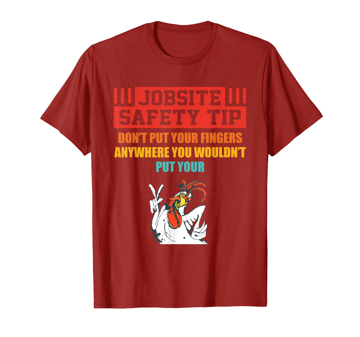 Jobsite Safety Tip Don't Put Your Fingers retro design T-Shirt