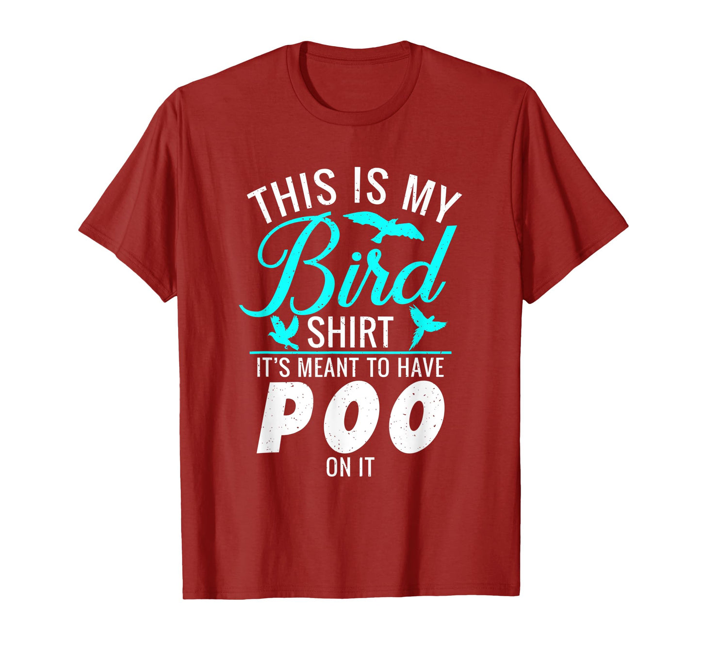This is my Bird Shirt its meant to have poo on it Bird Lover T-Shirt