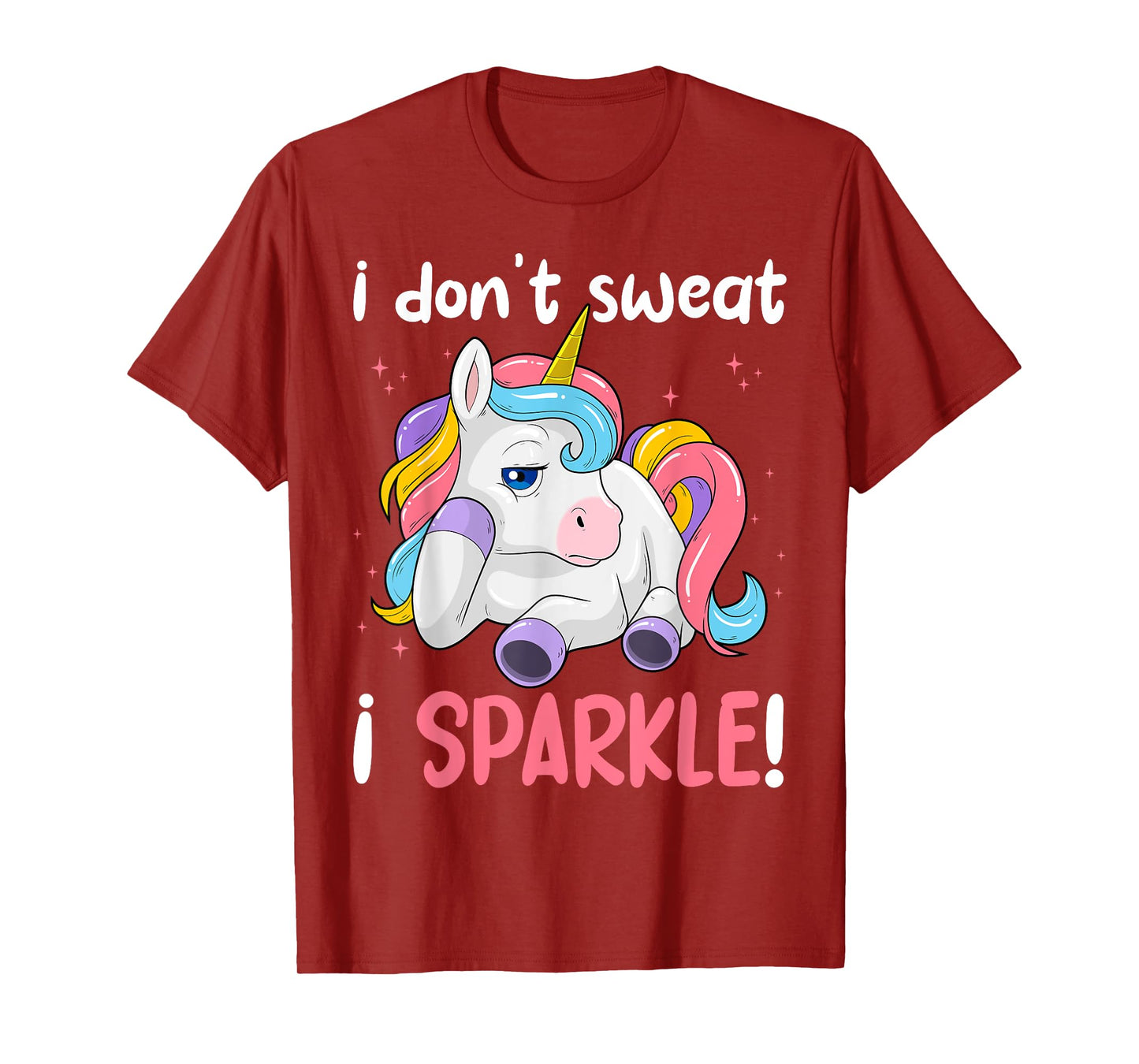 I Don't Sweat, Unicorn I Sparkle Magical Gym Workout T-Shirt
