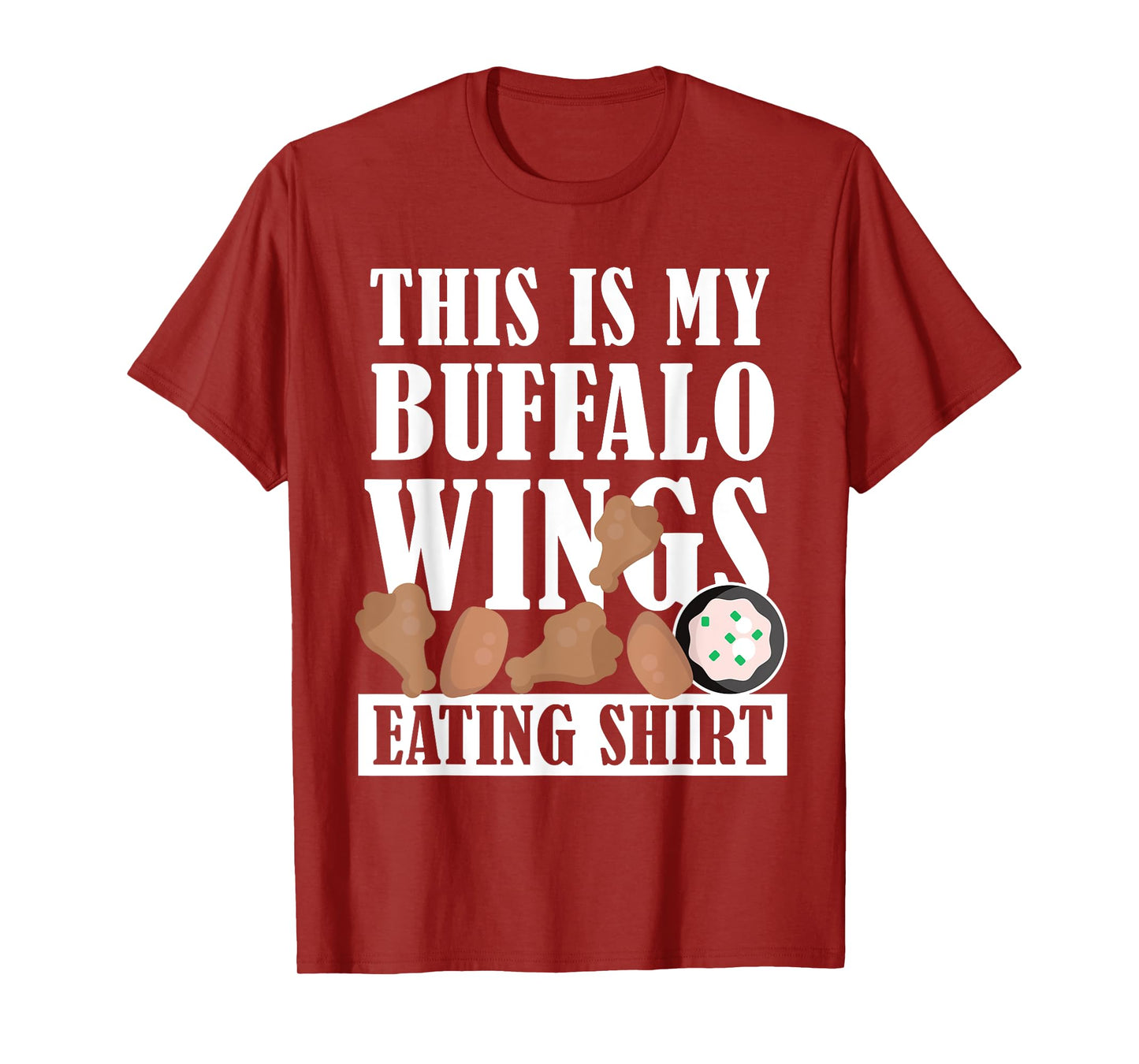 Chicken Buffalo Wings - This is My Buffalo Wings Eating T-Shirt