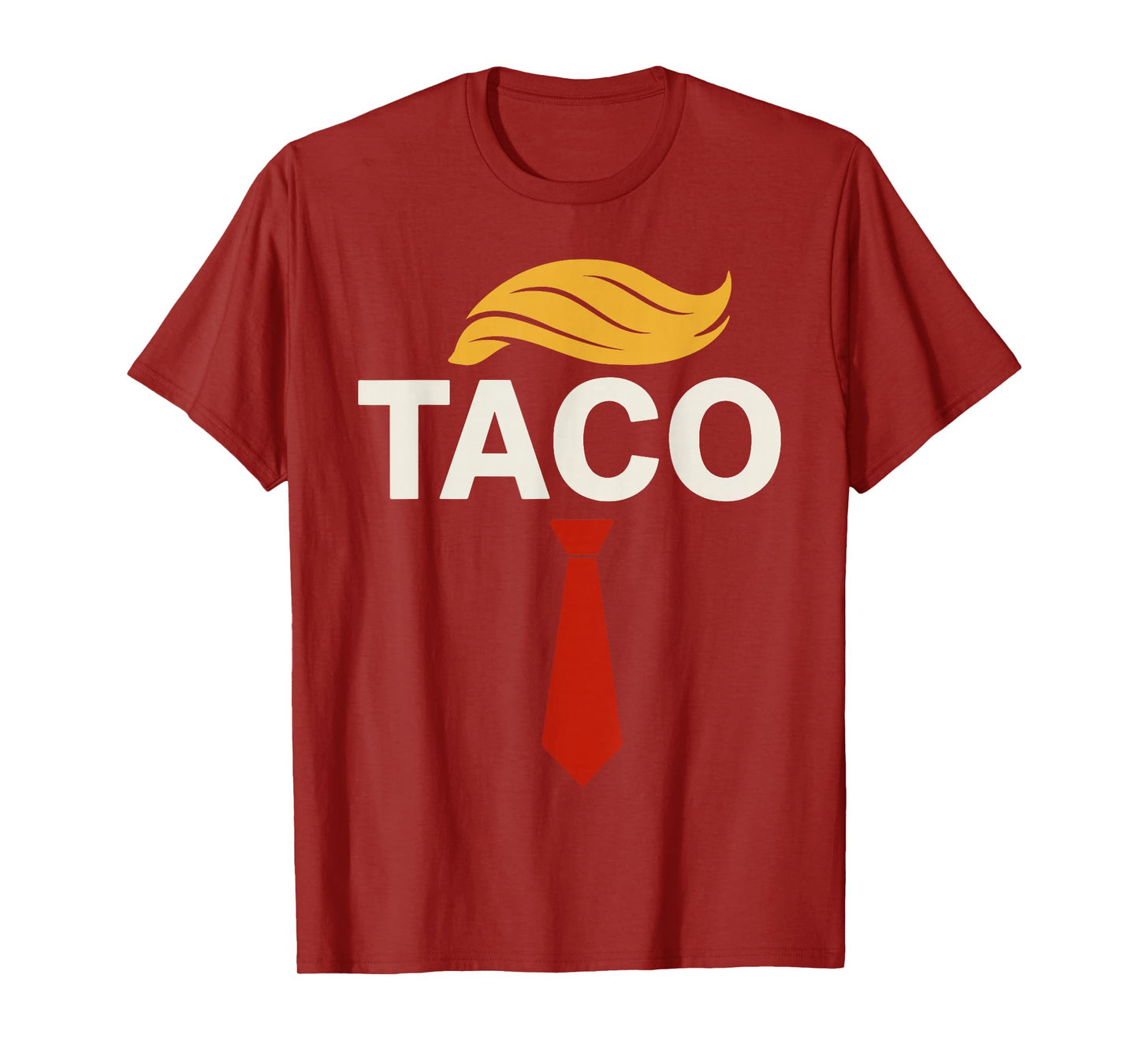 T.A.C.O. Trump's Always Chicken Out Taco T-Shirt