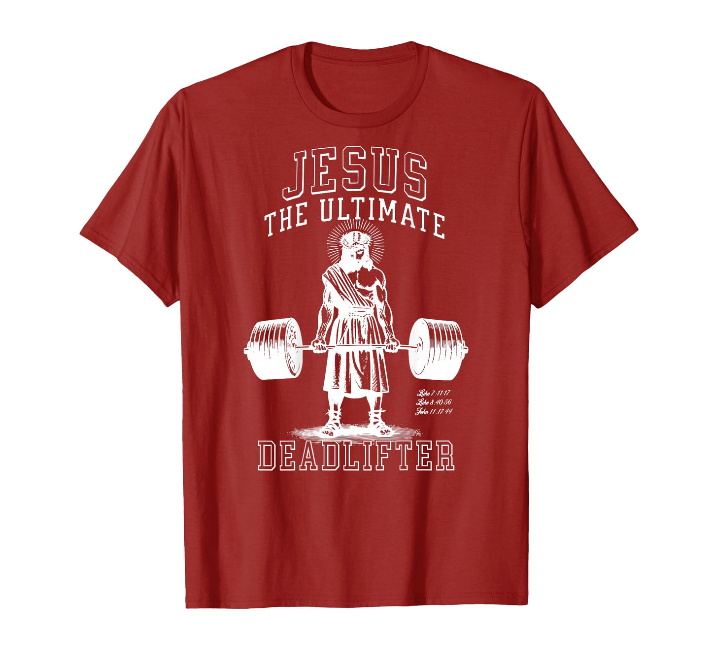 Jesus The Ultimate Deadlifter - Jesus Deadlifting Christian T-Shirt