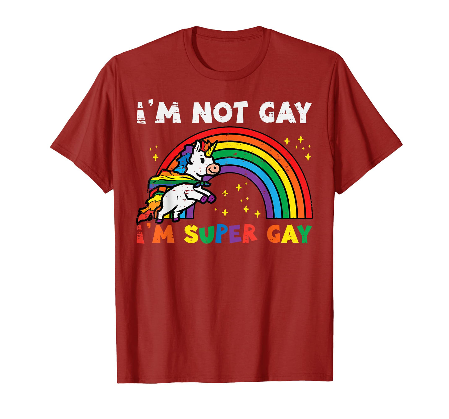 Im Super Gay Unicorn Rainbow Pride Flag Lgbt Women Men Girls T-Shirt