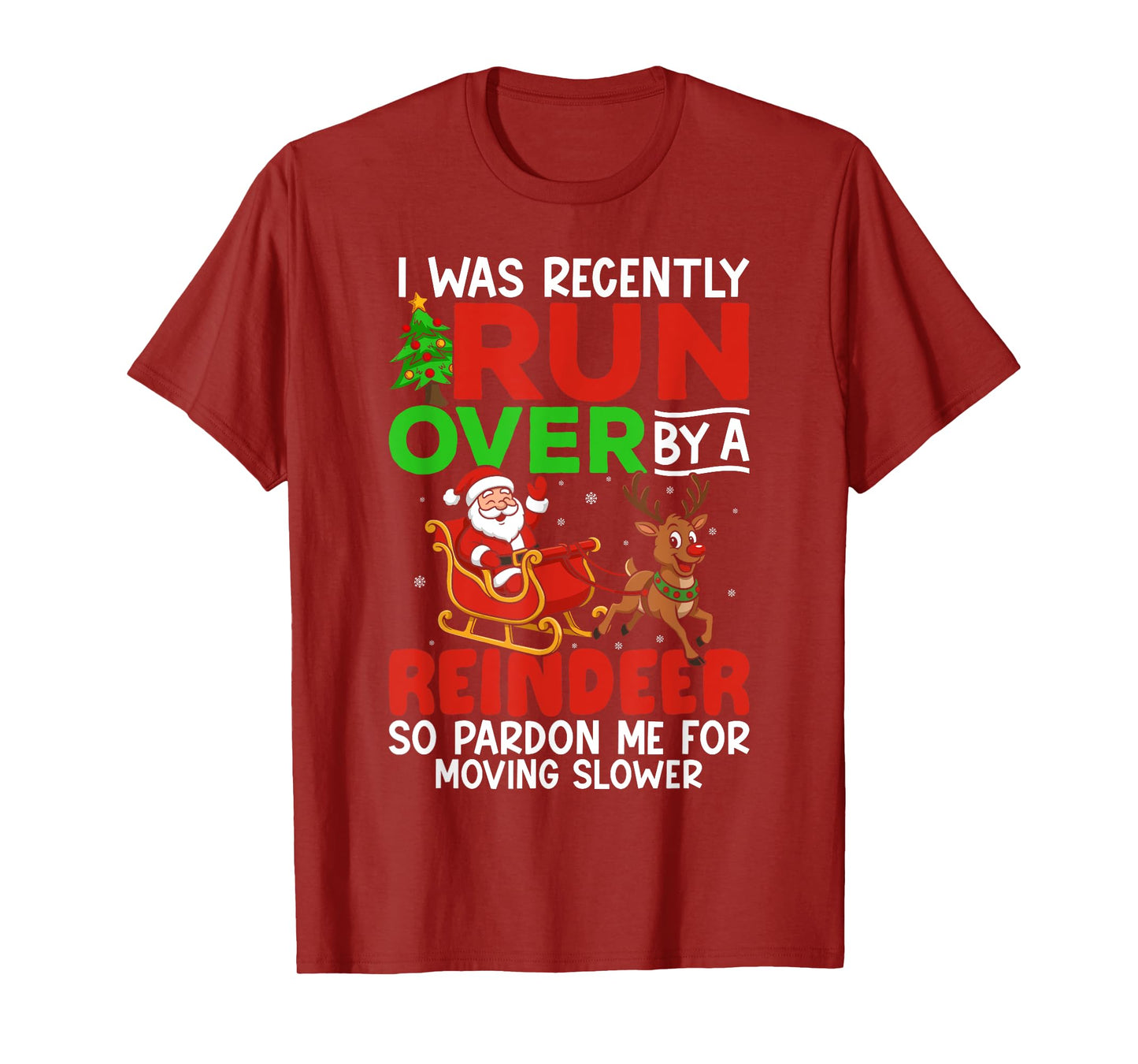 Christmas Runover Recently Run Over By A Reindeer Christmas T-Shirt