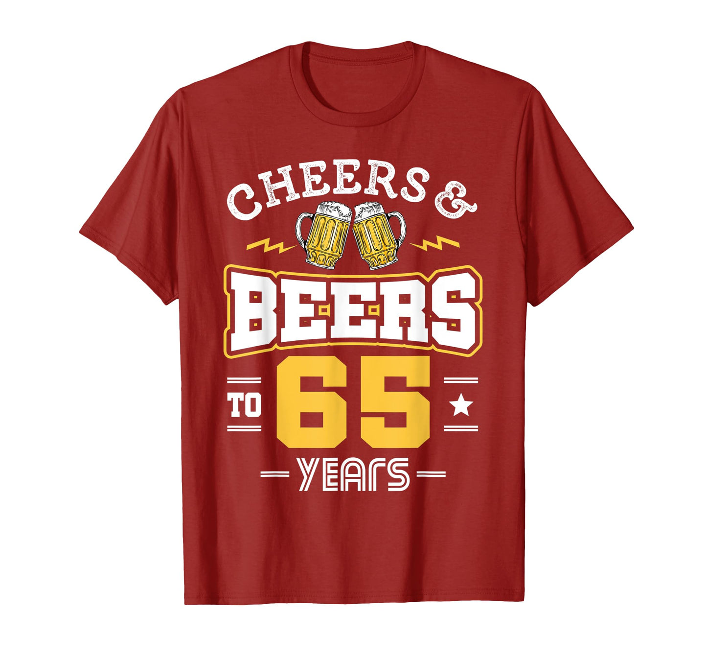 65th Birthday Cheers And Beers to 65 Years Funny Gift T-Shirt