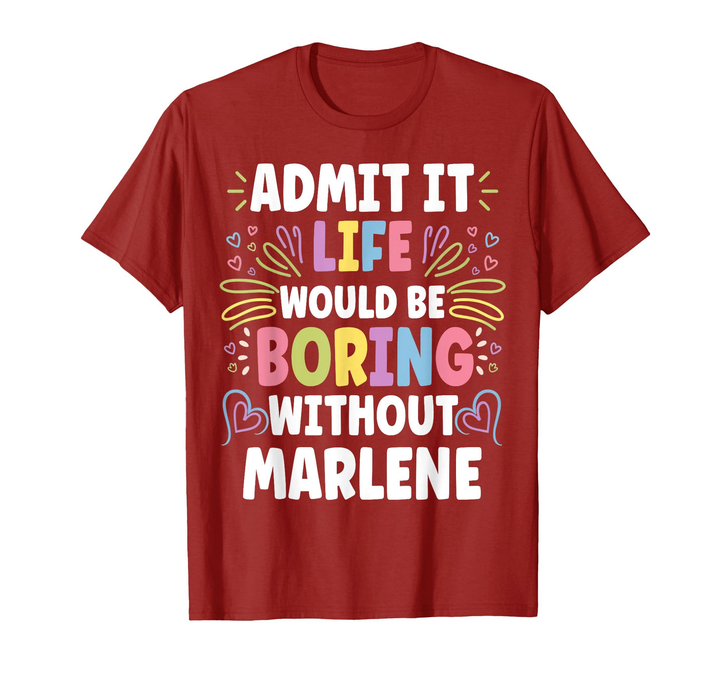 MARLENE Personalized Name Funny Cute Custom MARLENE Name T-Shirt