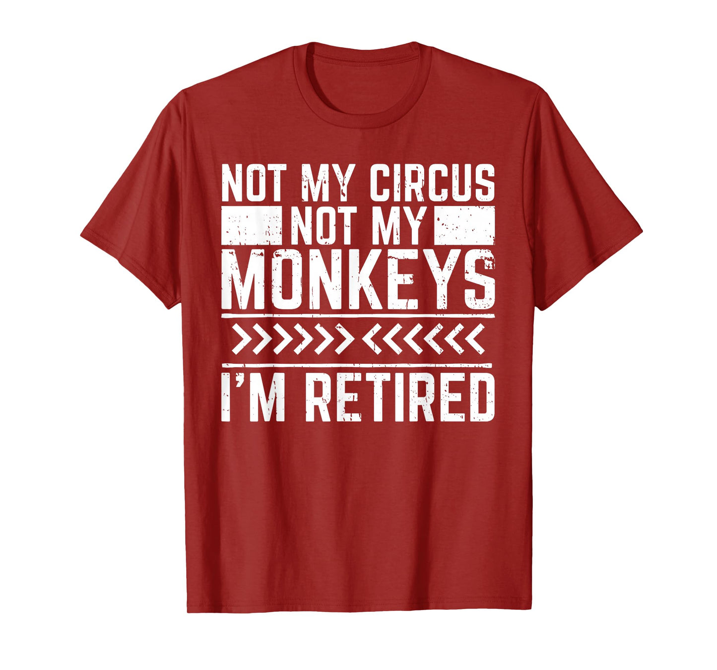 Not My Circus Not My Monkeys T-Shirt