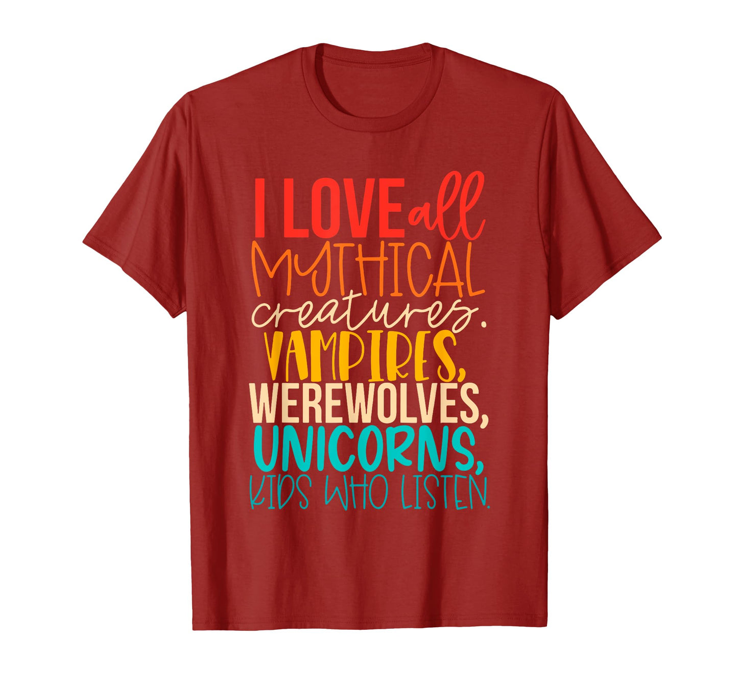 I Love All Mythical Creatures Vampires, Werewolves, Unicorns T-Shirt