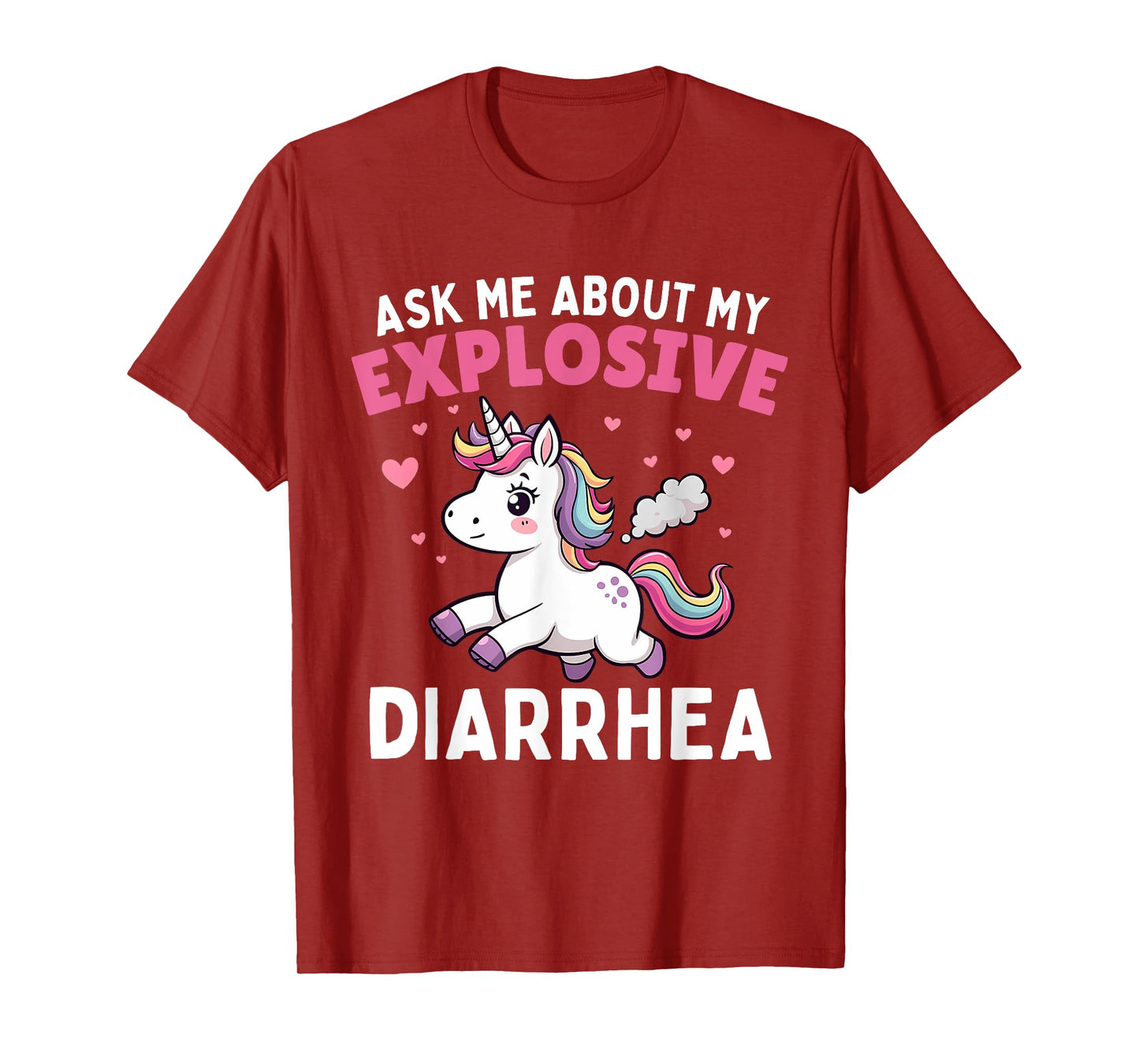 Ask Me About My Explosive Diarrhea Funny Poop Meme Unicorn T-Shirt