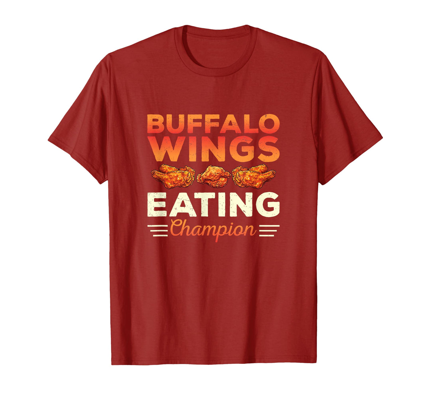 Funny Buffalo Wings Eating Champion For A Chicken Wing Lover T-Shirt