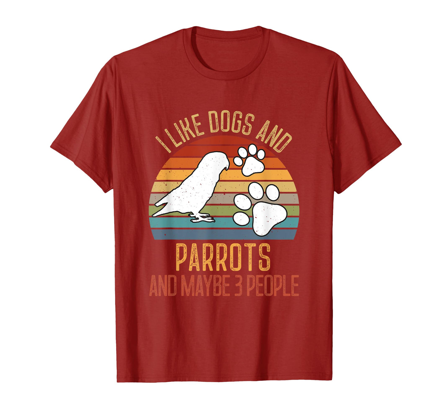I Like Dogs And Parrots And Maybe 3 people Love Dogs Mom T-Shirt for Men Women