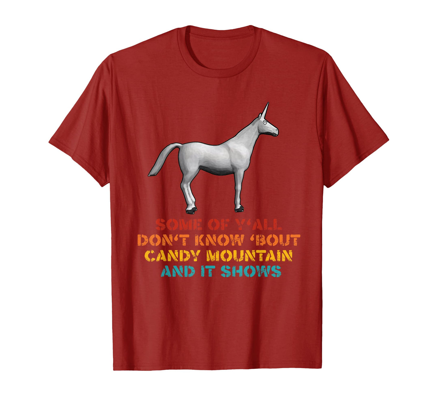 Some Of Y'all Don't Know Bout Candy Mountain Quote T-Shirt