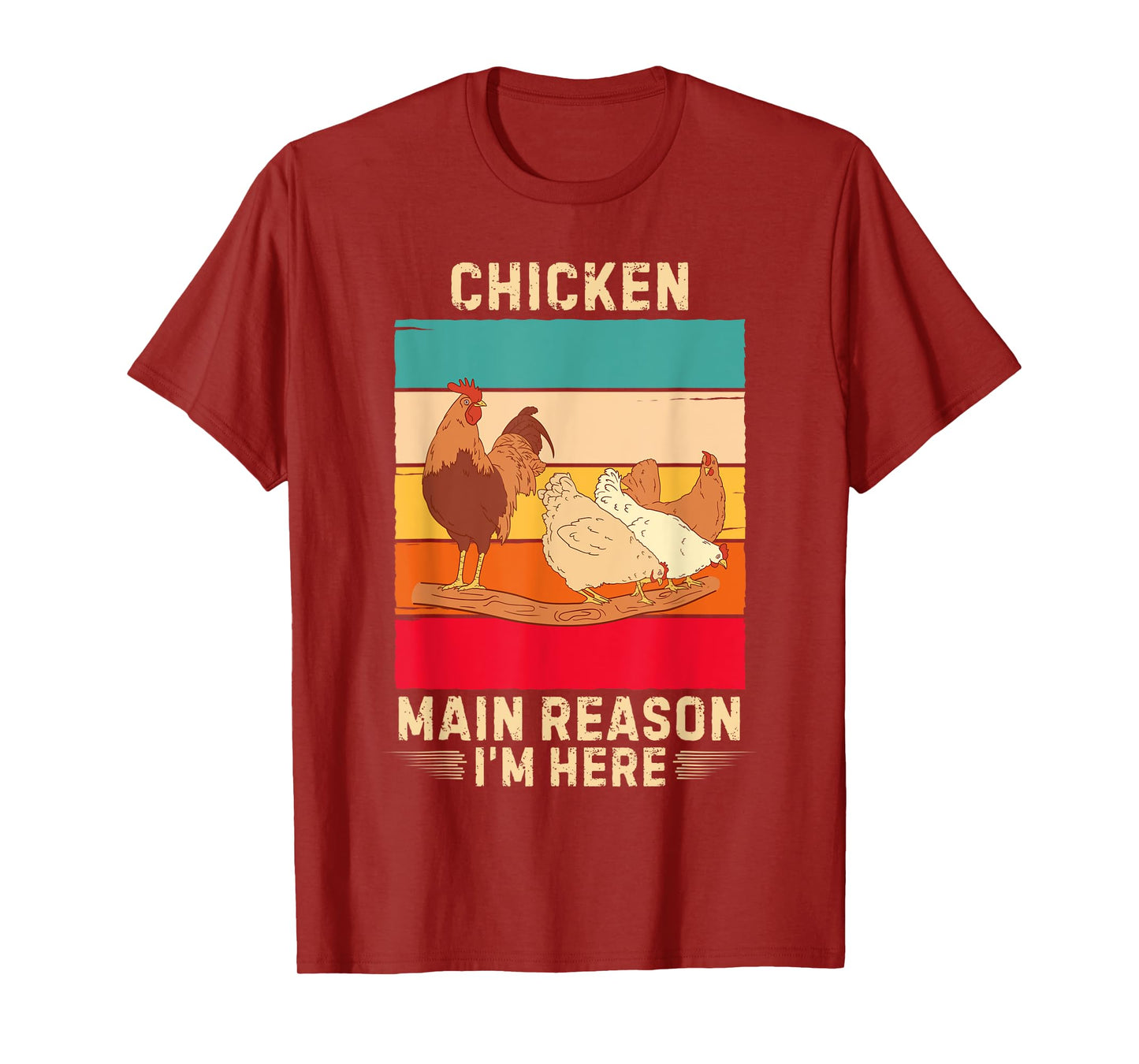 Retro Chicken Main Reason I'm Here Chicken Lover T-Shirt