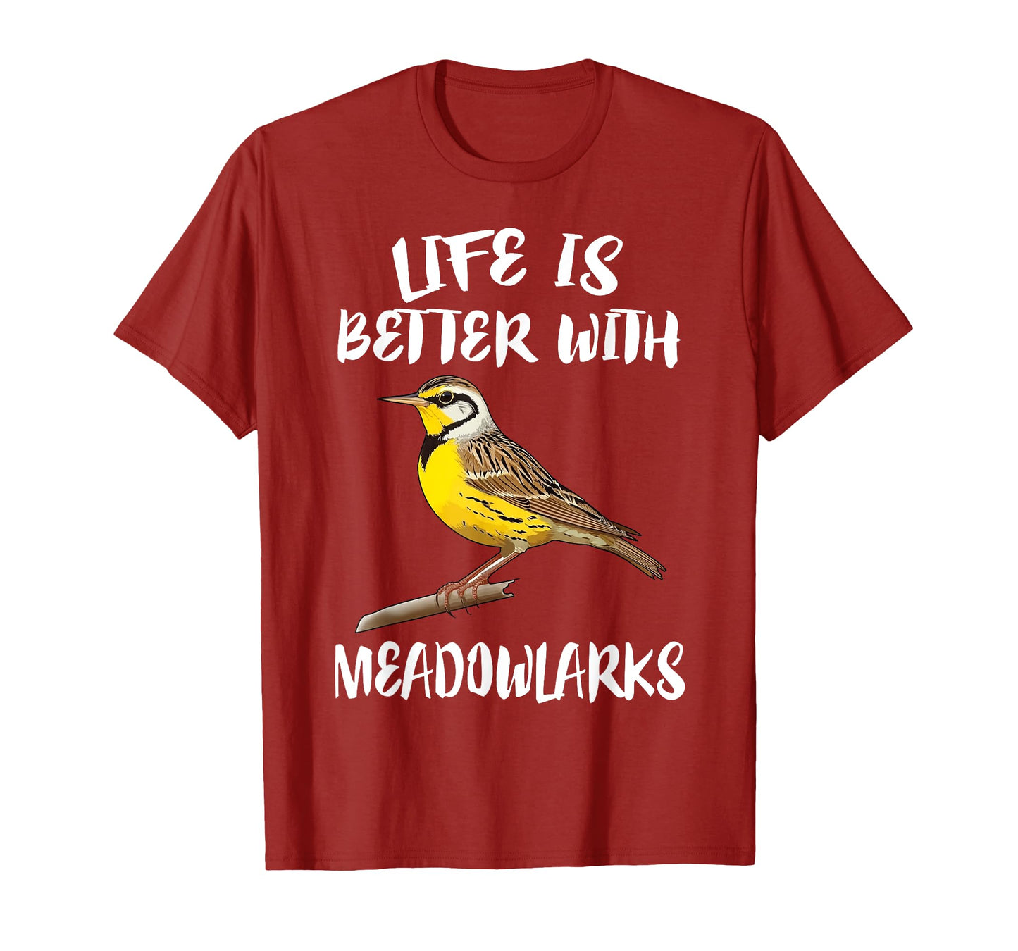 Life Is Better With Meadowlarks Birds T-Shirt