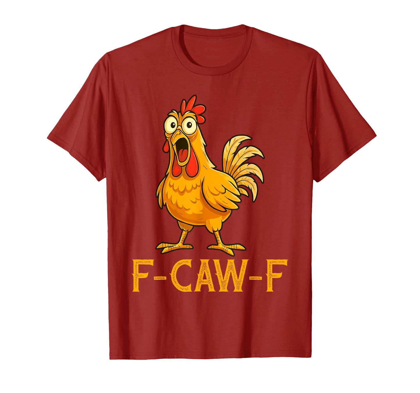 Funny Chicken Humor F-Caw-F Shirt, Inappropriate Gifts T-Shirt