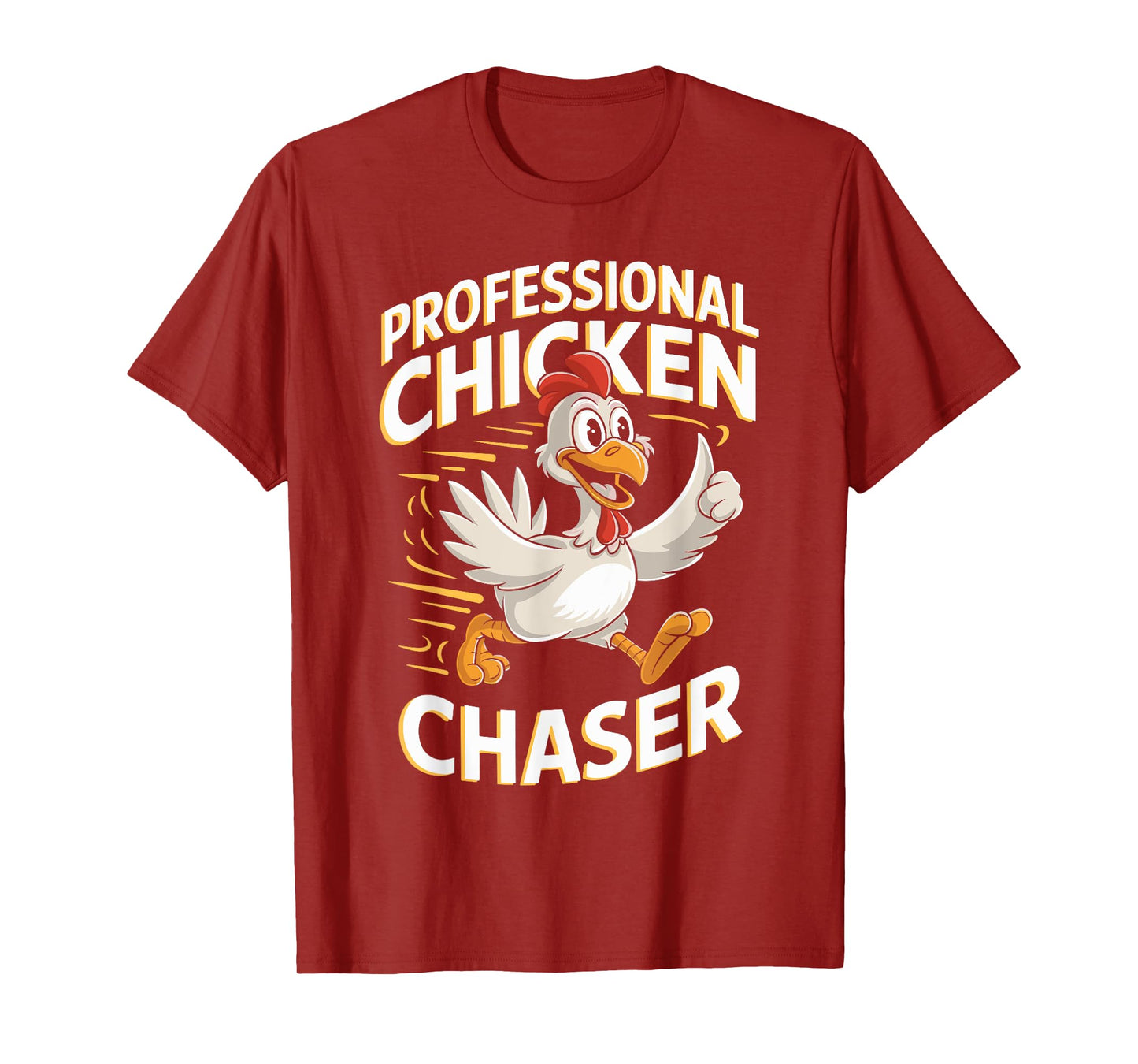 Professional Chicken Chaser T Shirt for Chicken Lovers T-Shirt