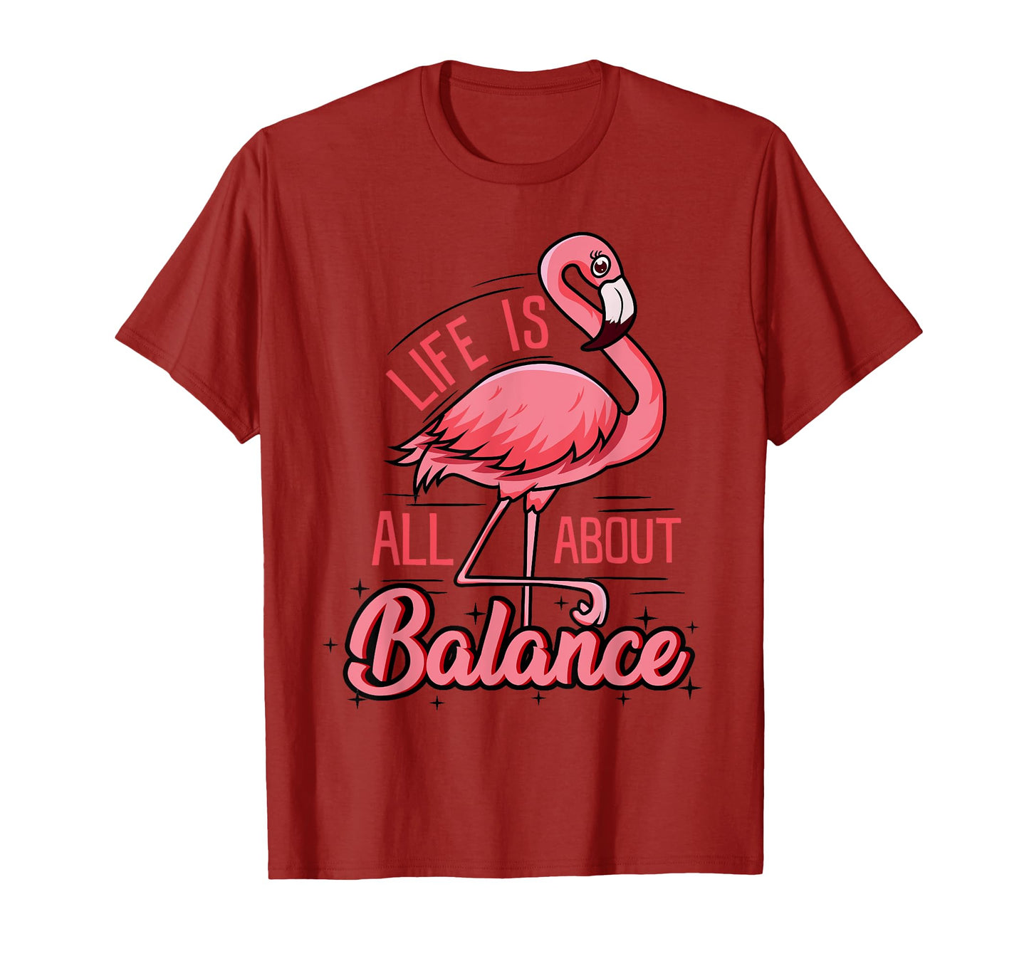 Life Is All About Balance Funny Flamingo Lover Gift T-Shirt