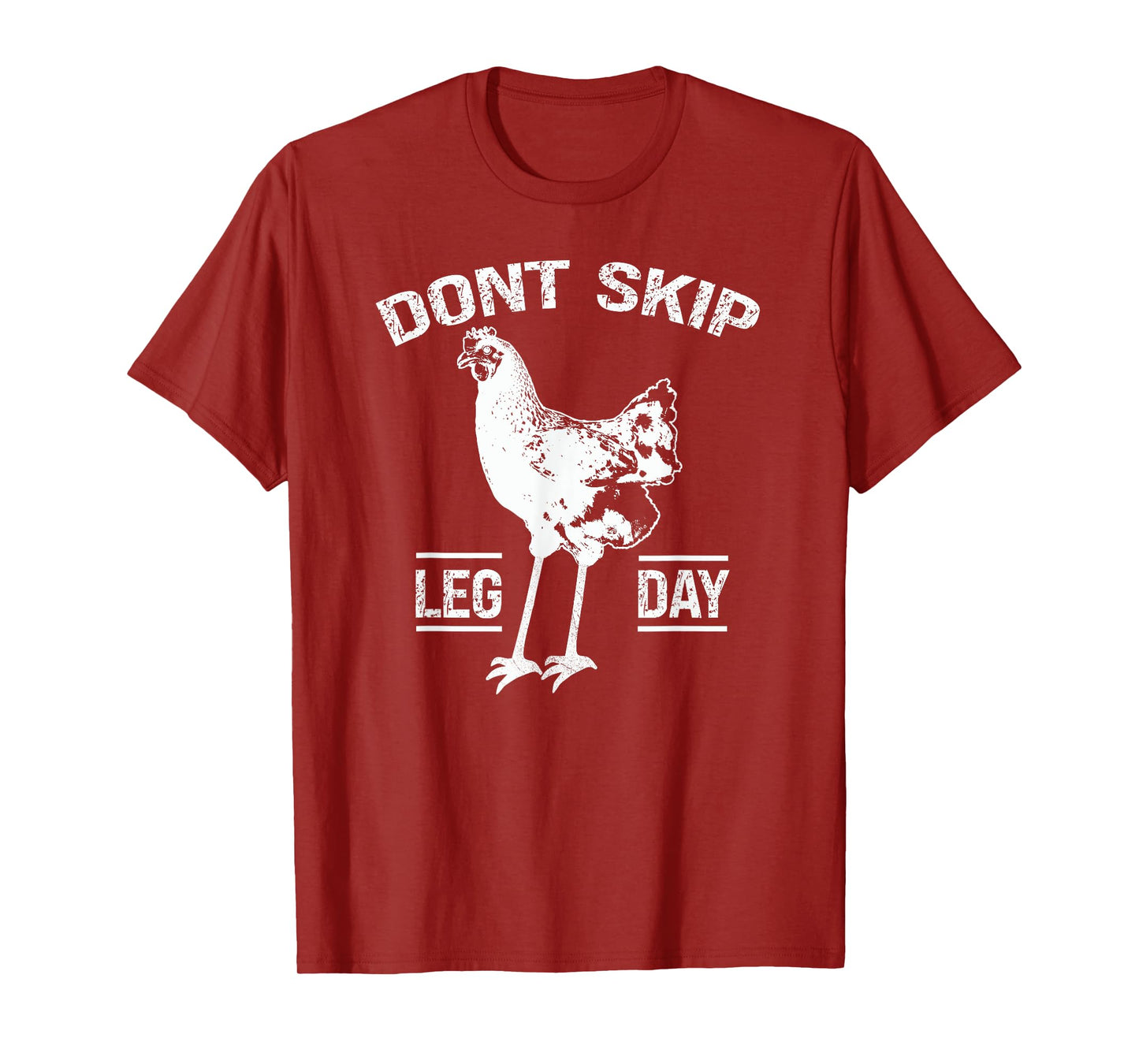 Dont Skip Leg Day Chicken Gym Workout Fitness Funny T-Shirt