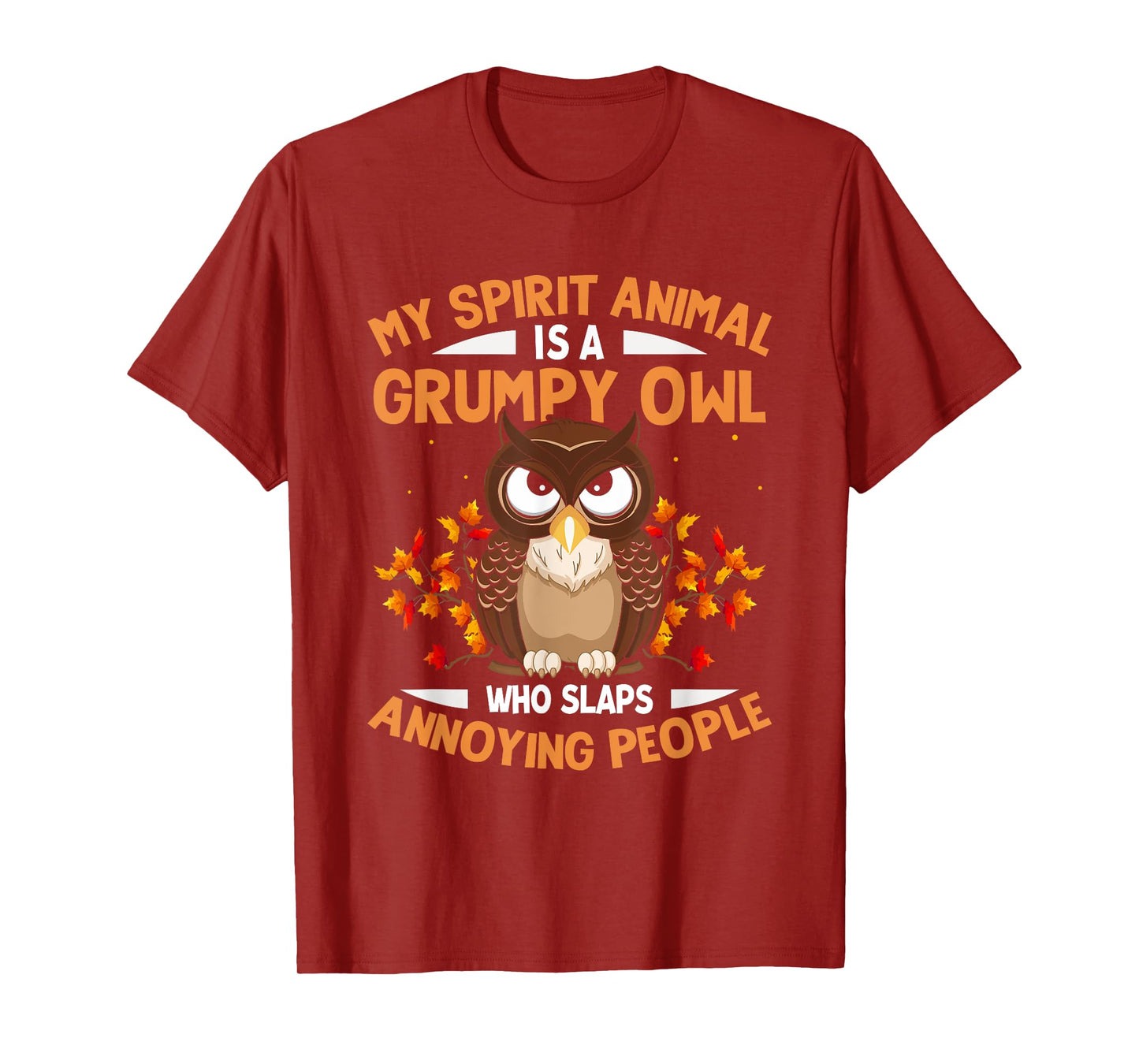 My Spirit Animal Is a Grumpy Owl - Funny Owl Lover T-Shirt