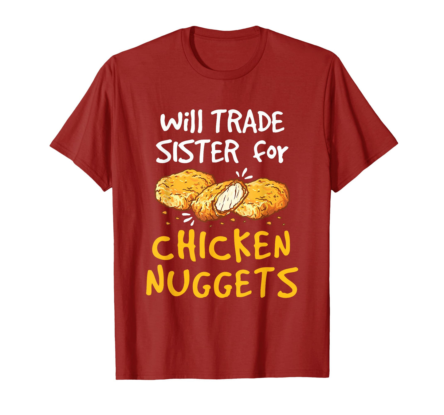 Will Trade Sister for Chicken Nuggets Funny Boys Girls Kids T-Shirt