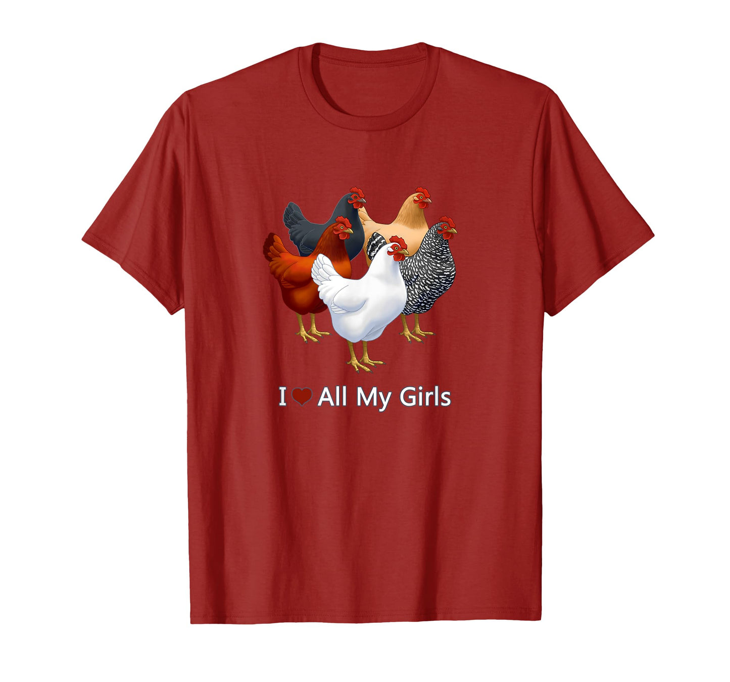 I Heart (Love) All My Girls Chicken Hens T-Shirt