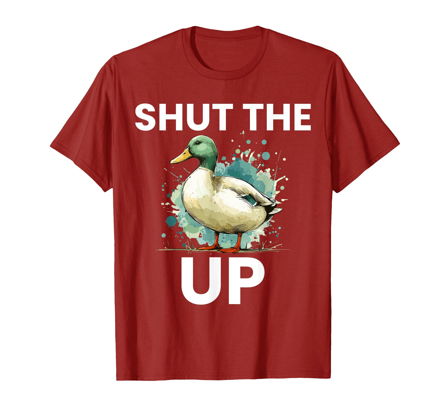 Shut the Duck Up Funny Mallard Duck Pun Tee for Duck Lovers T-Shirt