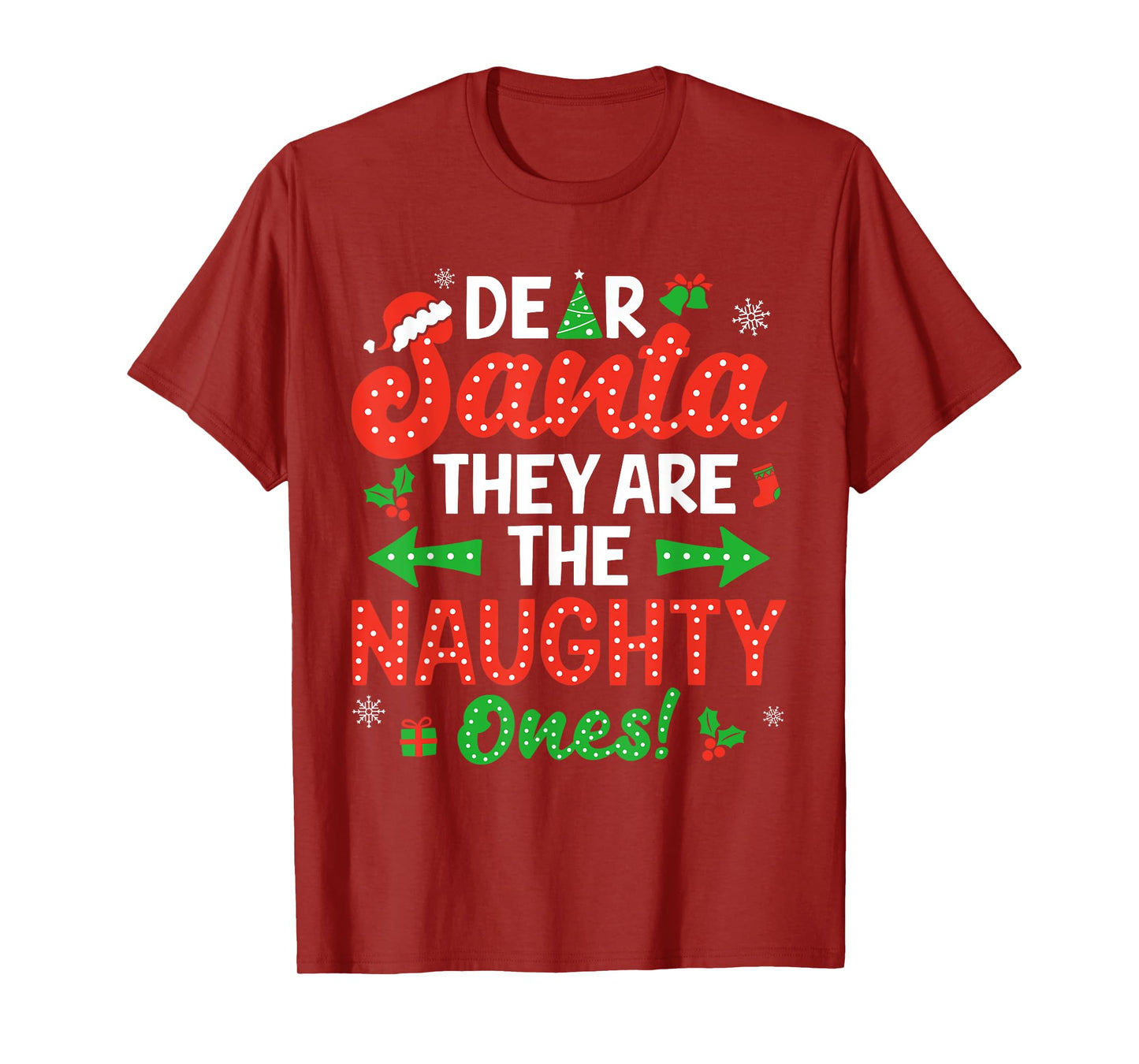 Dear Santa They Naughty Ones Christmas Xmas Men Women Kids T-Shirt