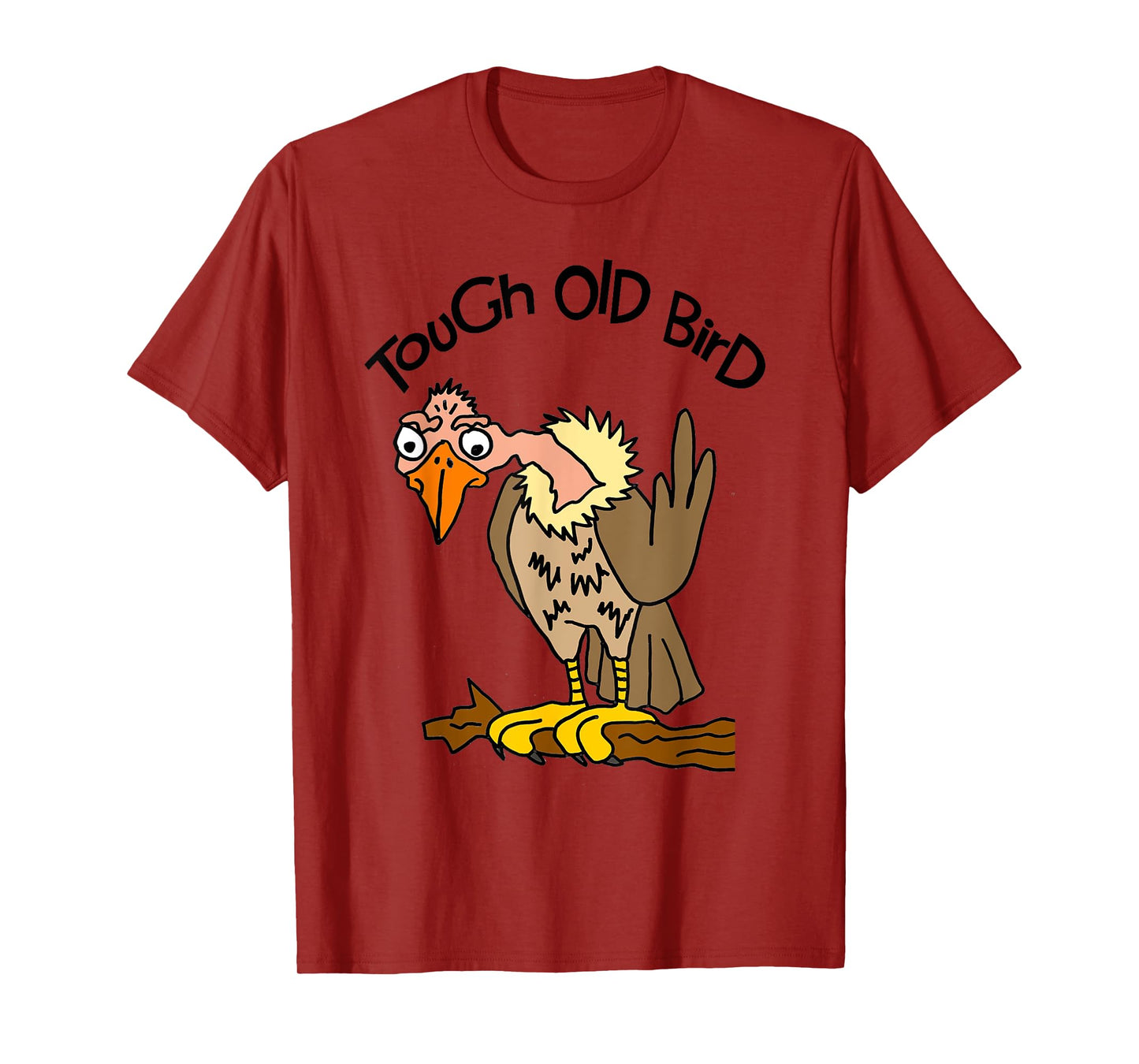 Smileteesfunny Funny Tough Old Bird Buzzard Cartoon T-Shirt