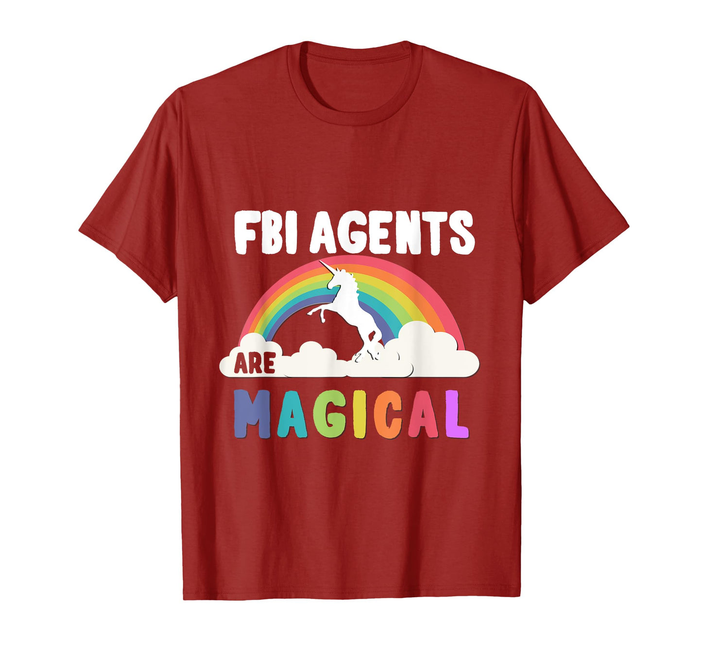 Fbi Agents Are Magical T-Shirt T-Shirt