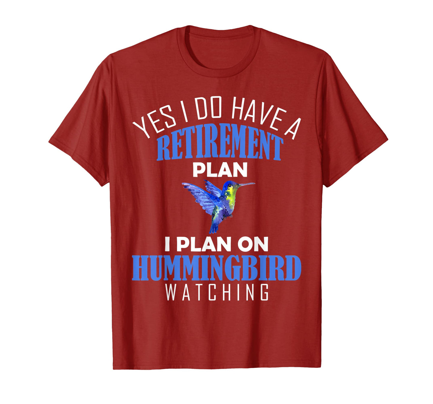 Retirement Plan Hummingbird Watching Animal Bird Lover T-Shirt