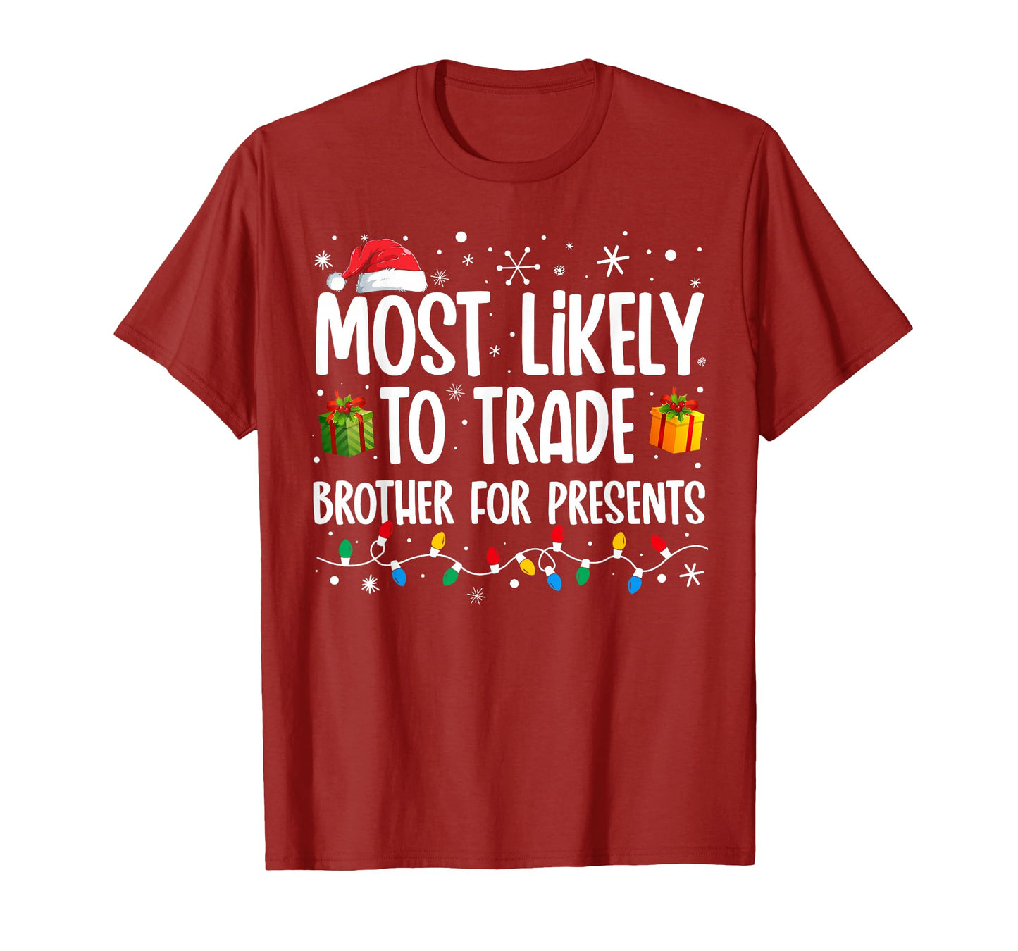 Most Likely To Trade Brother For Presents Family Christmas T-Shirt