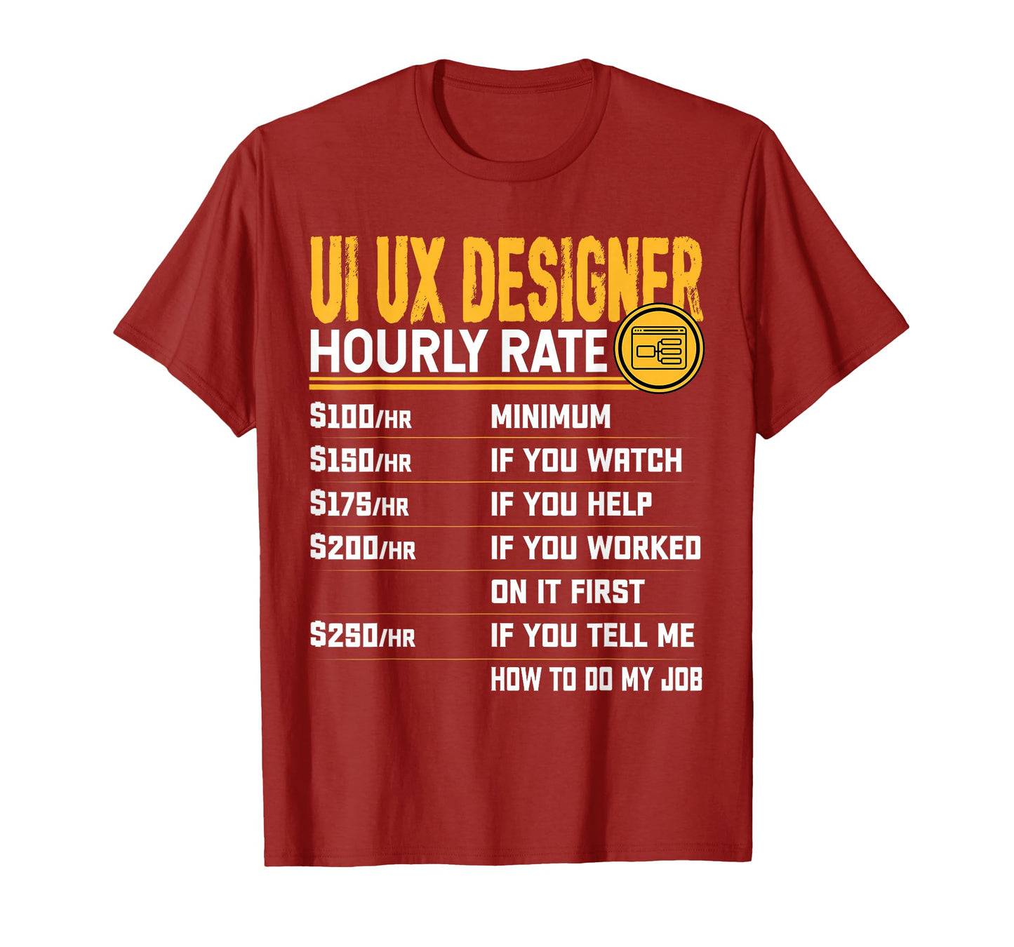 UI UX Designer Hourly Rate Funny UI UX Design T-Shirt