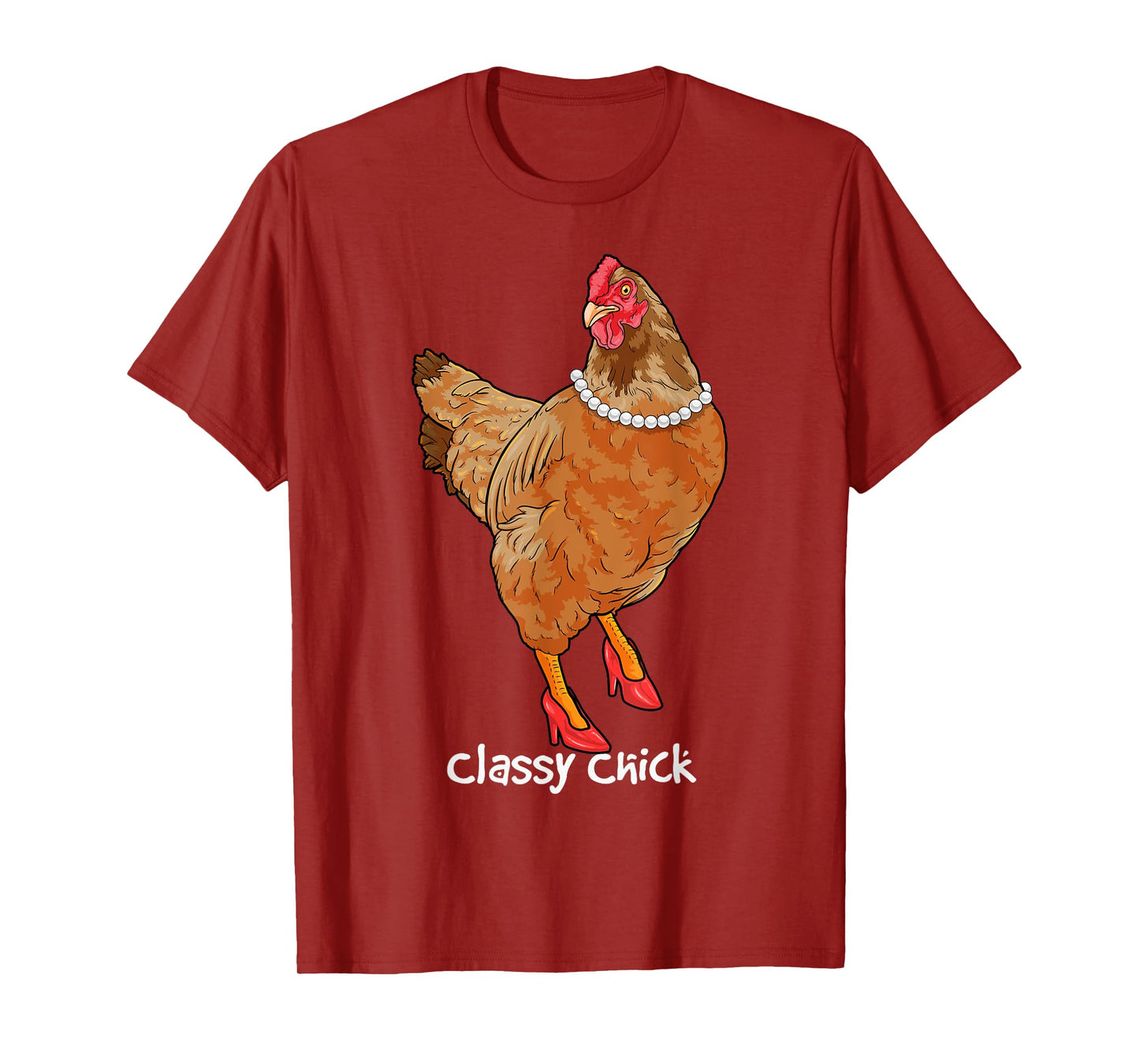 Classy Chick Funny Chicken Hen Humor Cute Chicken Girl Farm T-Shirt