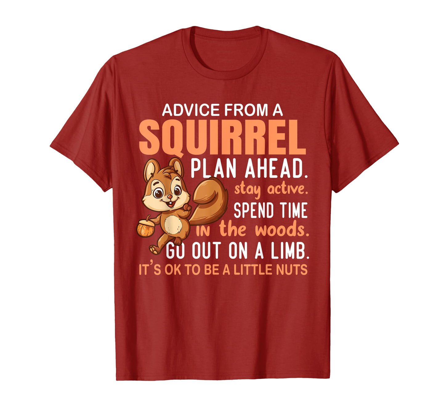 Advice From Squirrel - Funny Squirrel Lover T-Shirt