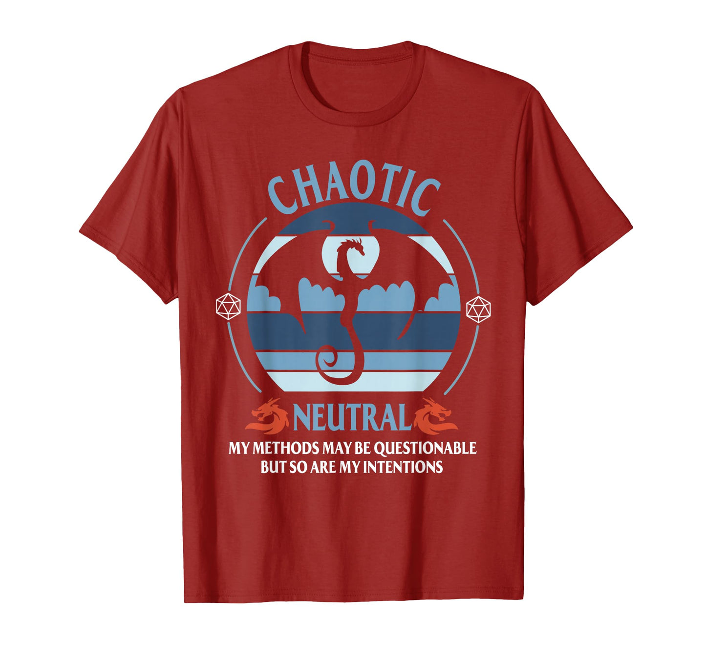 Chaotic Neutral My Methods May Be Questionable T-Shirt