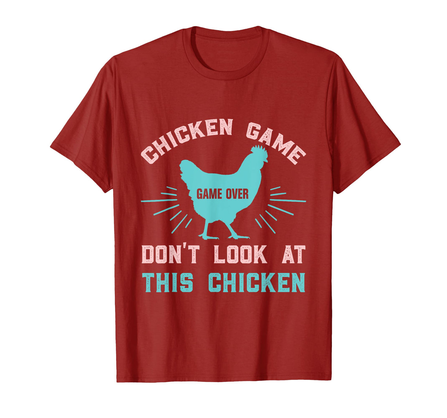 Funny Chicken Game Game Over Don't Look At This Chicken T-Shirt