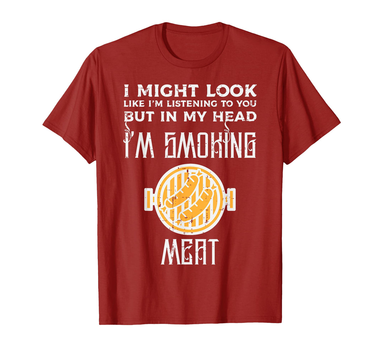 Might Look Listening But Grilling Bbq Barbecue Men Women T-Shirt