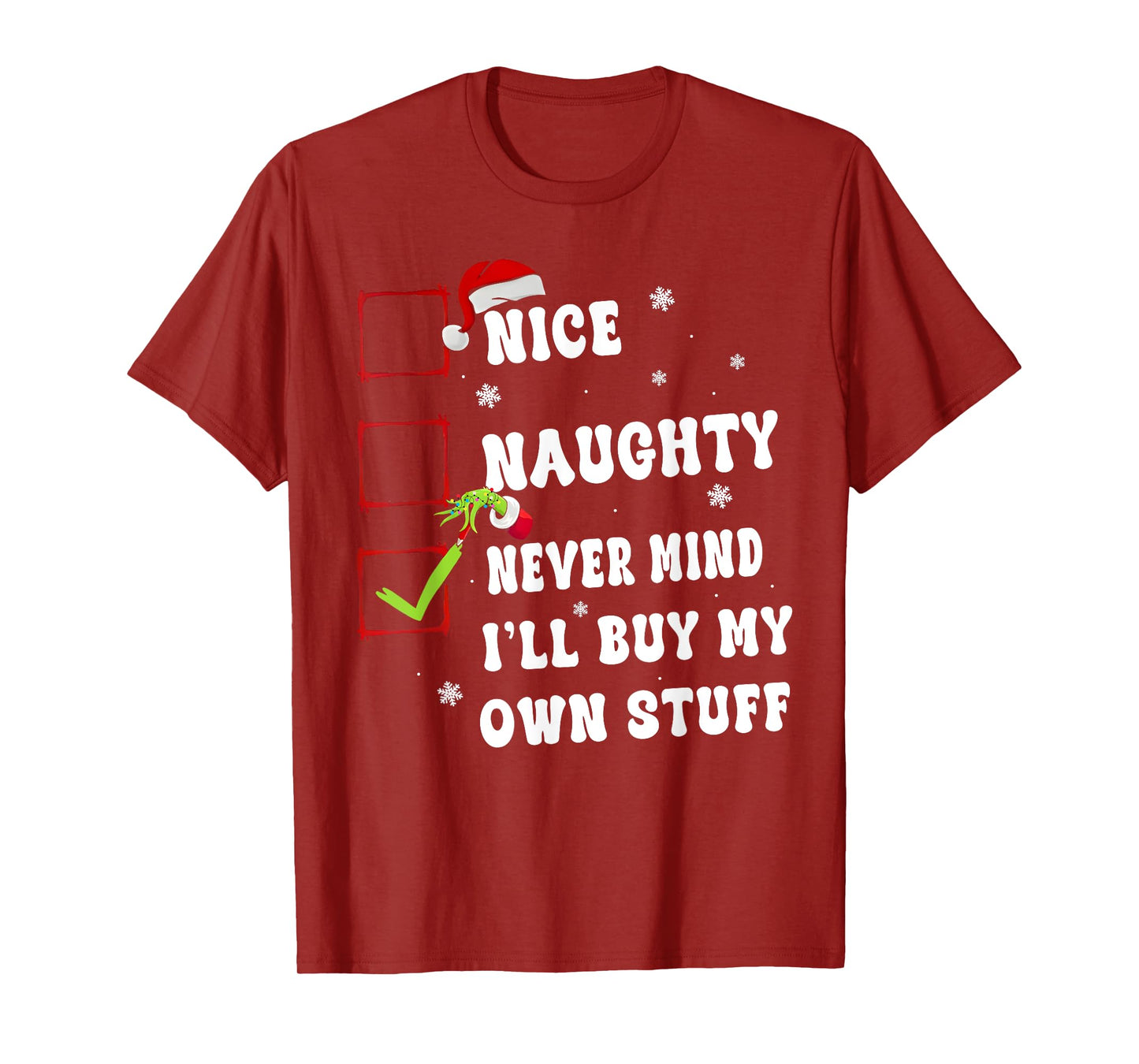 Groovy Nice Naughty Never Mind I'll Buy My Own Stuff Xmas T-Shirt