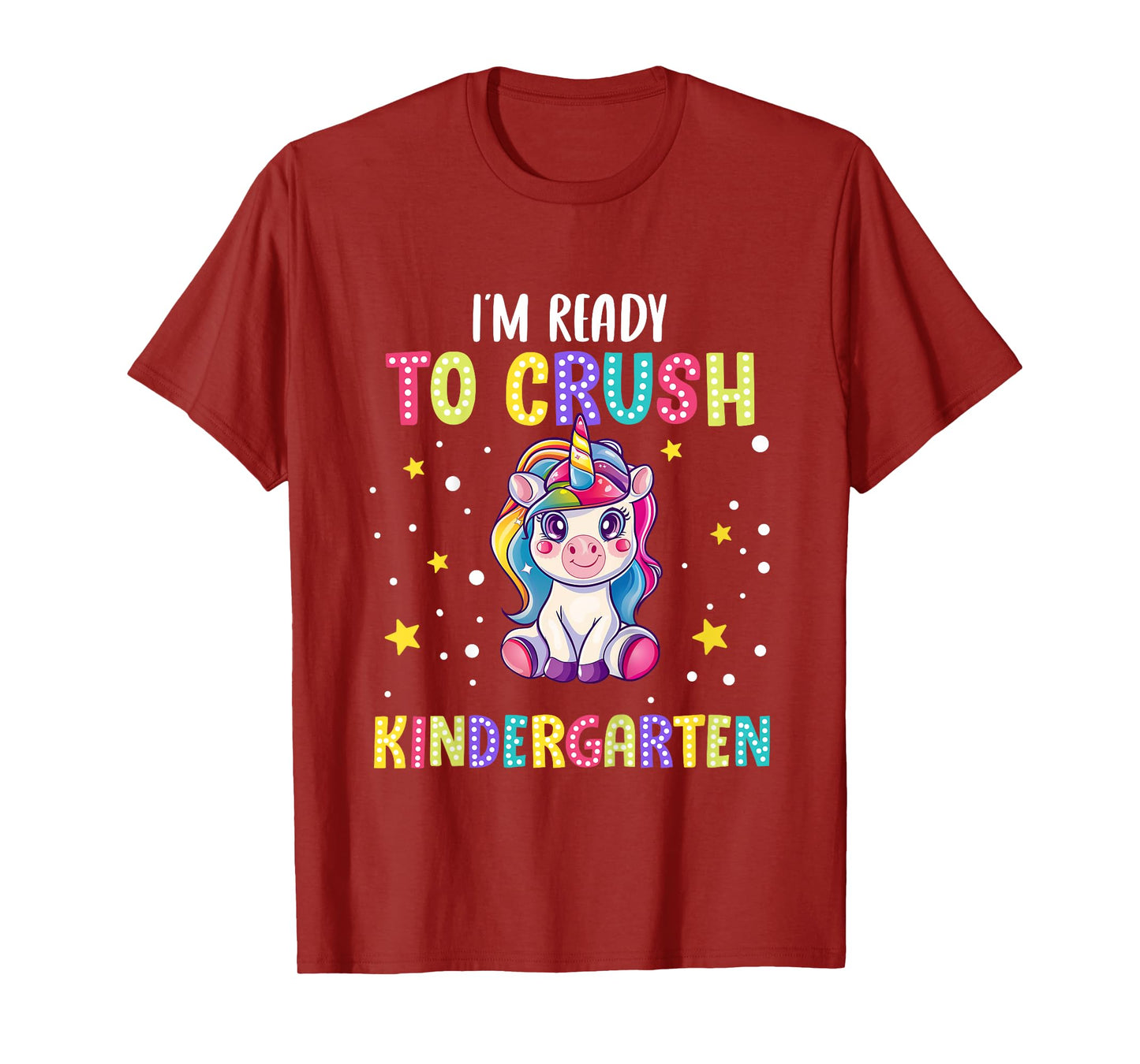 Back To School - Unicorn I'm Ready to Crush Kindergarten T-Shirt