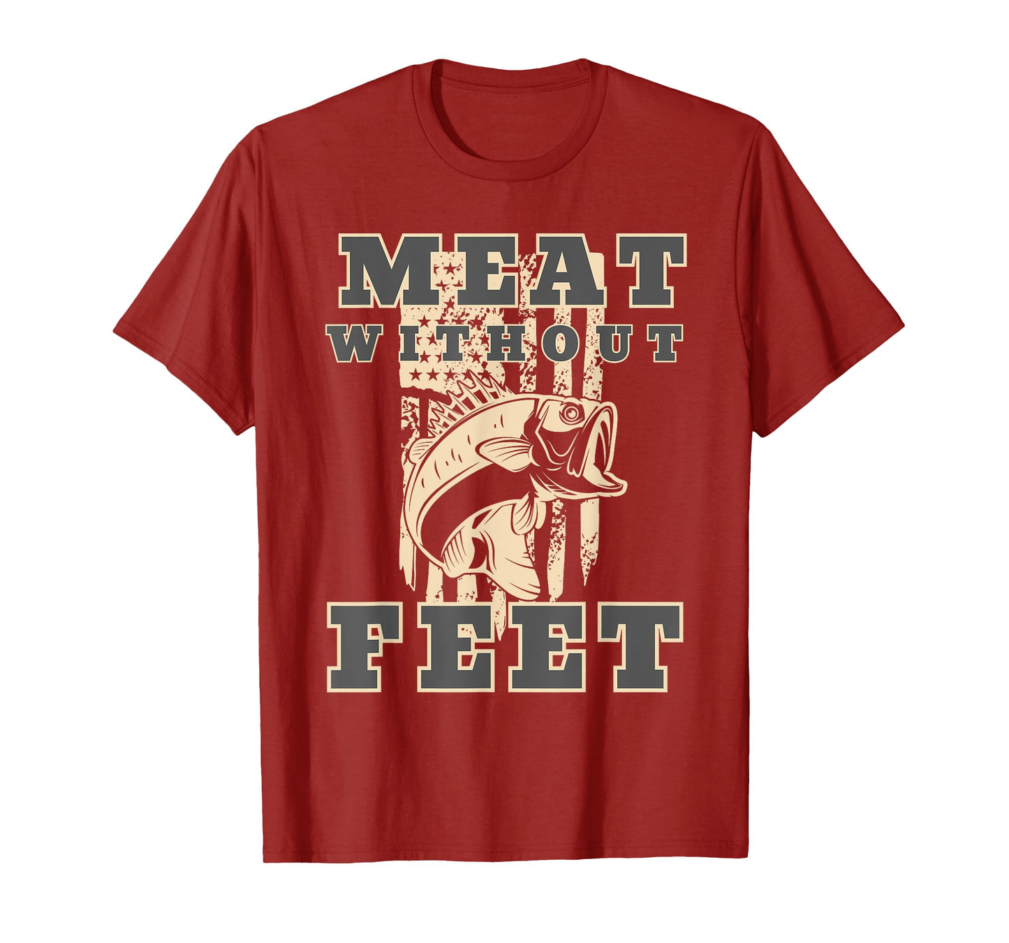 Meat Without Feet American Flag Fish Lovers Quote Women Men T-Shirt