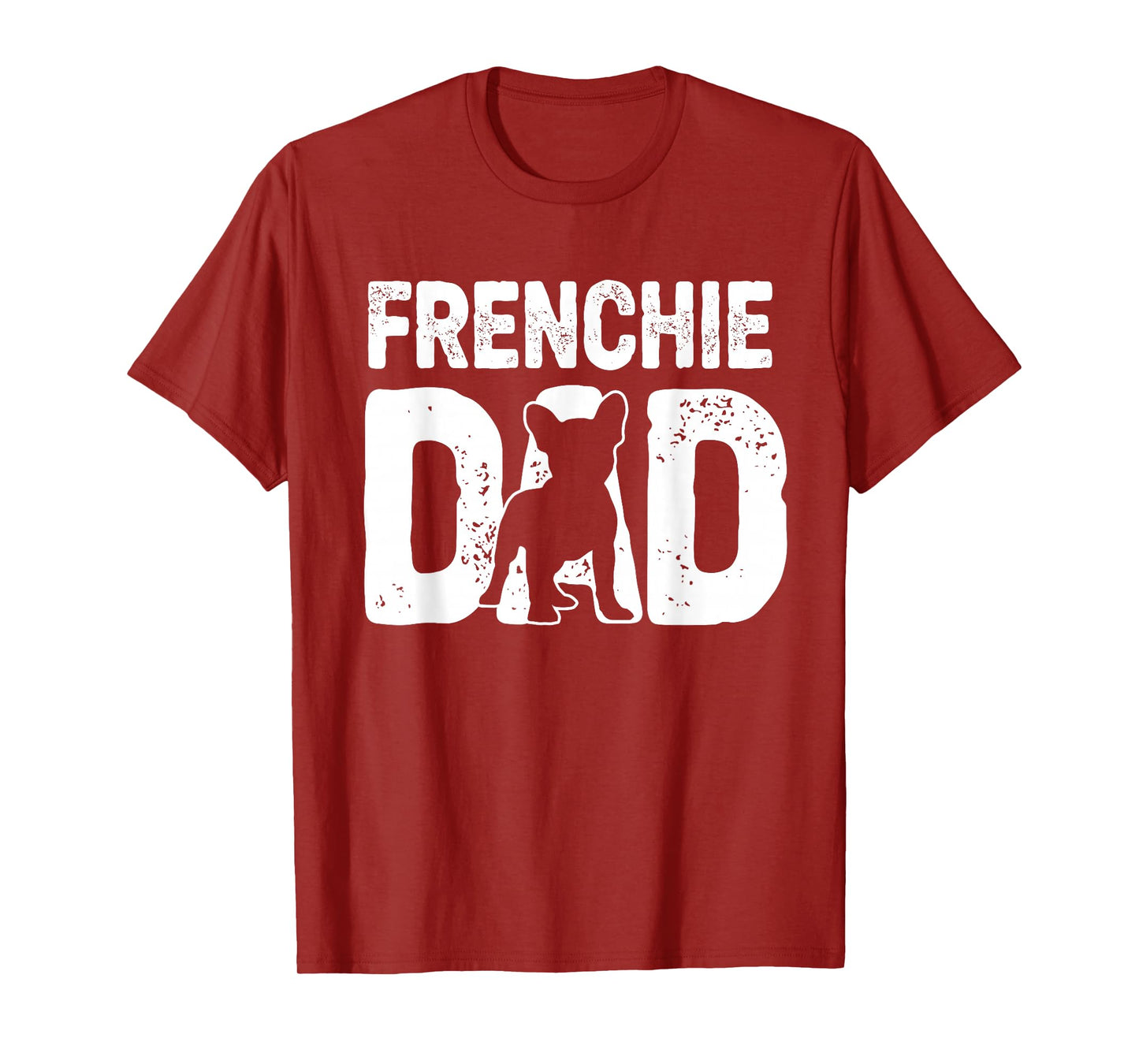 Funny Frenchie Dad Dog Lover French Bulldog Father Dog Owner T-Shirt