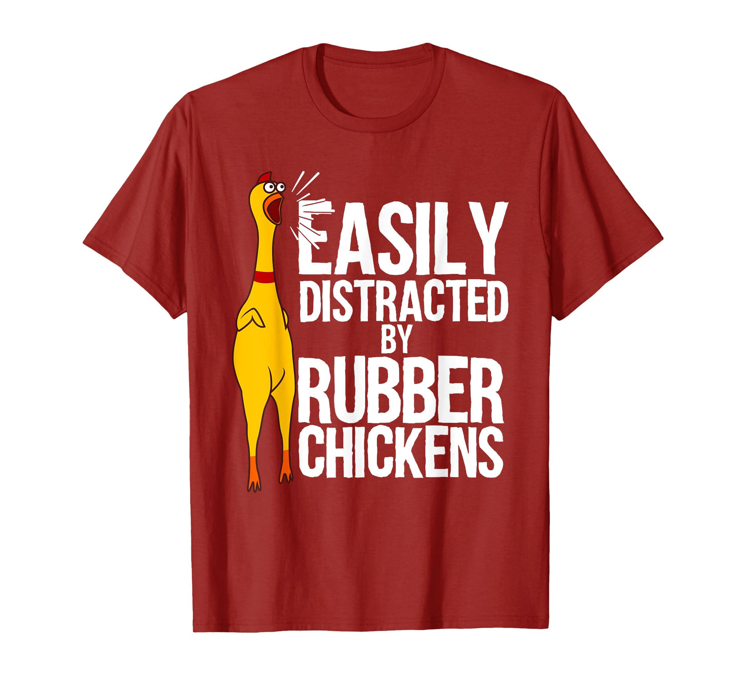 Funny Easily Distracted Rubber Chicken Gift Cool Bird Lover T-Shirt