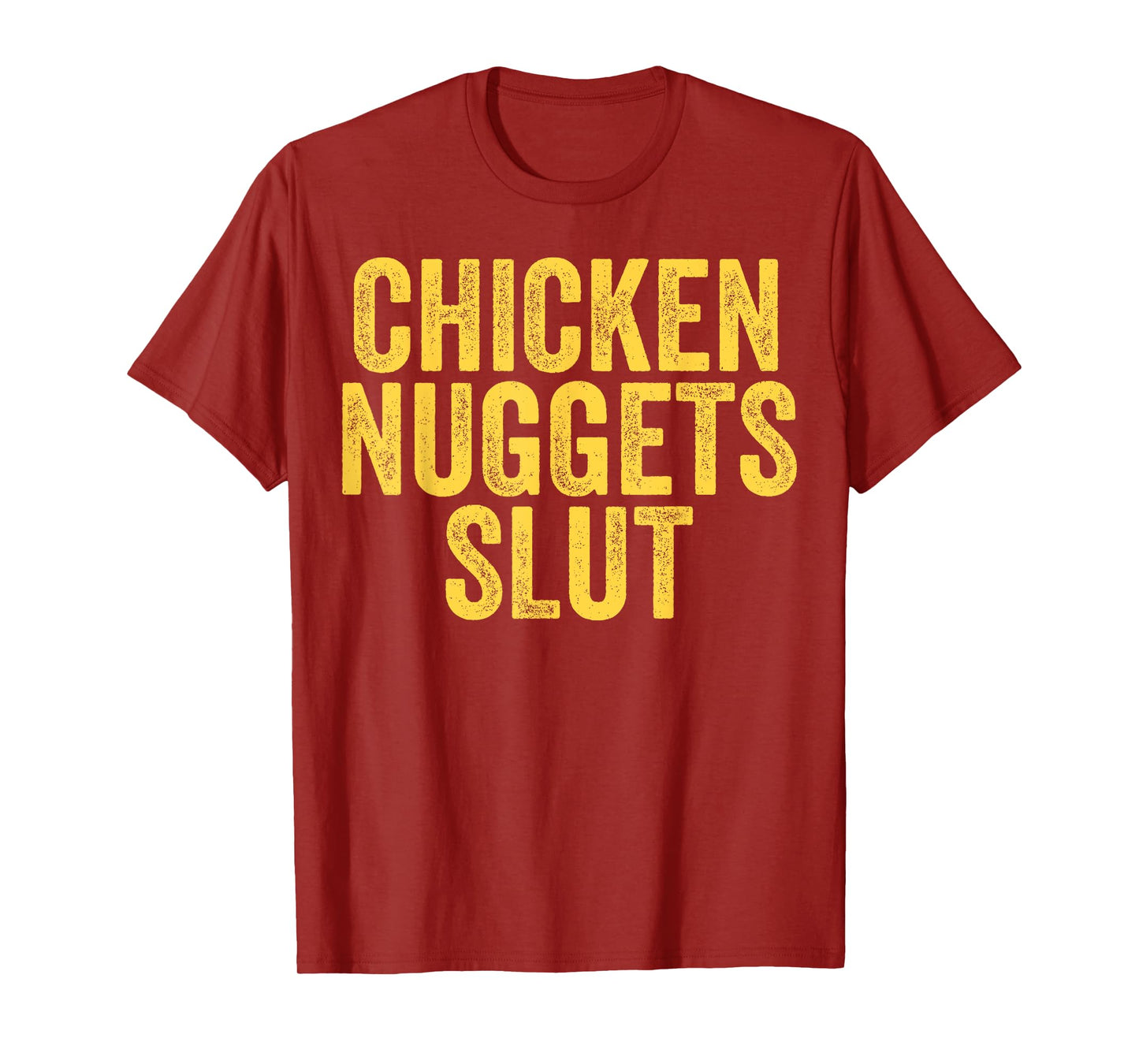 I'll Just Have The Chicken Tender shirt Chicken Nuggets Slut T-Shirt